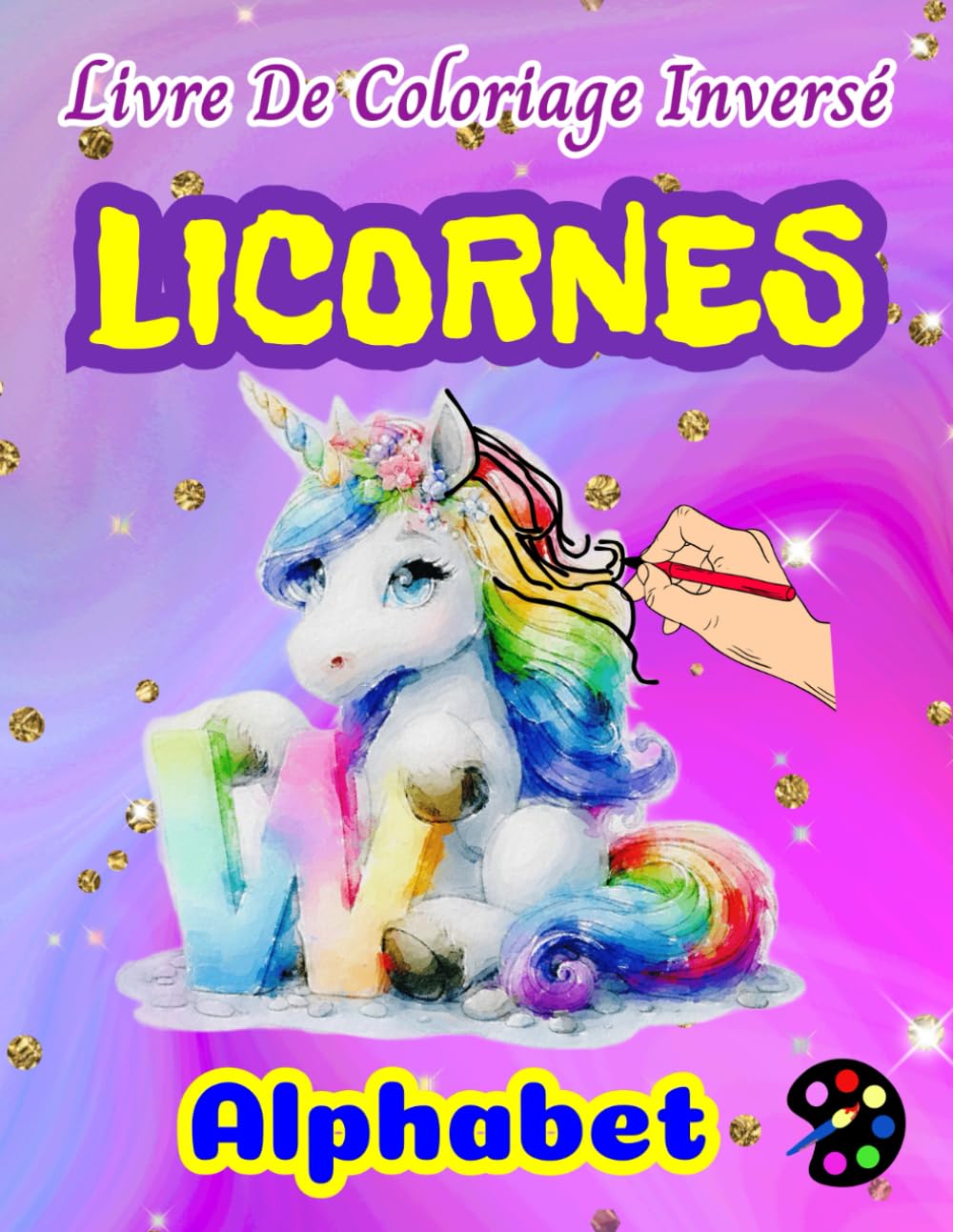 Licornes Alphabet Livre De Coloriage Inversé: 34 Modèles Simples, Grands, Amusants Et Faciles à Réaliser book