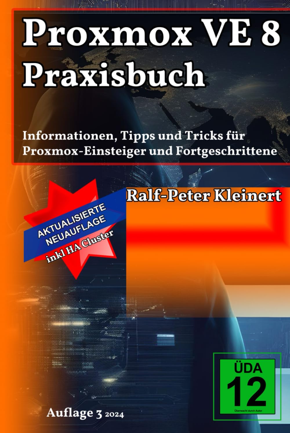 Proxmox VE 8 Praxisbuch: Informationen, Tipps und Tricks für Proxmox-Einsteiger und Fortgeschrittene Computer Science