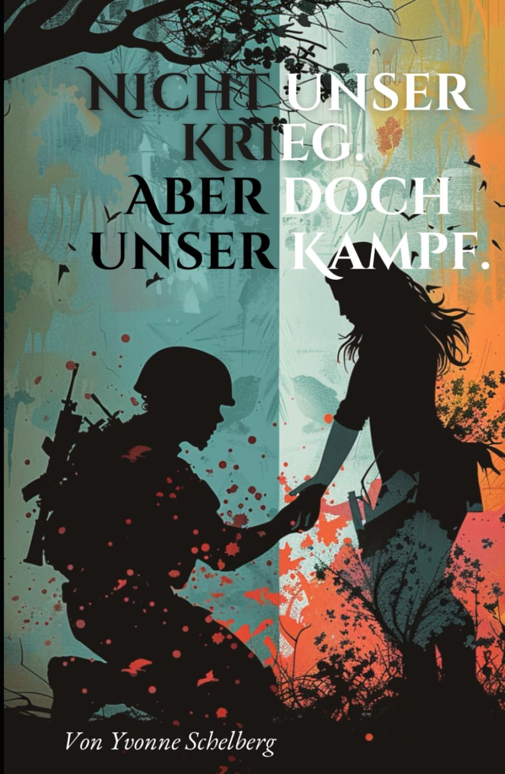 Nicht unser Krieg. Aber doch unser Kampf. Art & Literature