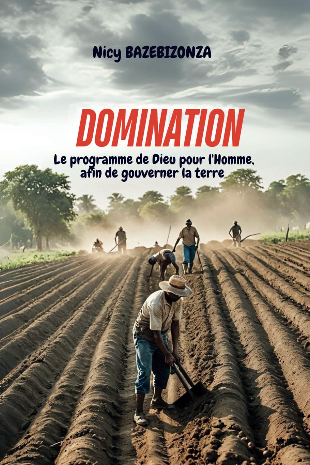 DOMINATION: Le Programme de Dieu pour l'Homme, afin de Gouverner la Terre book