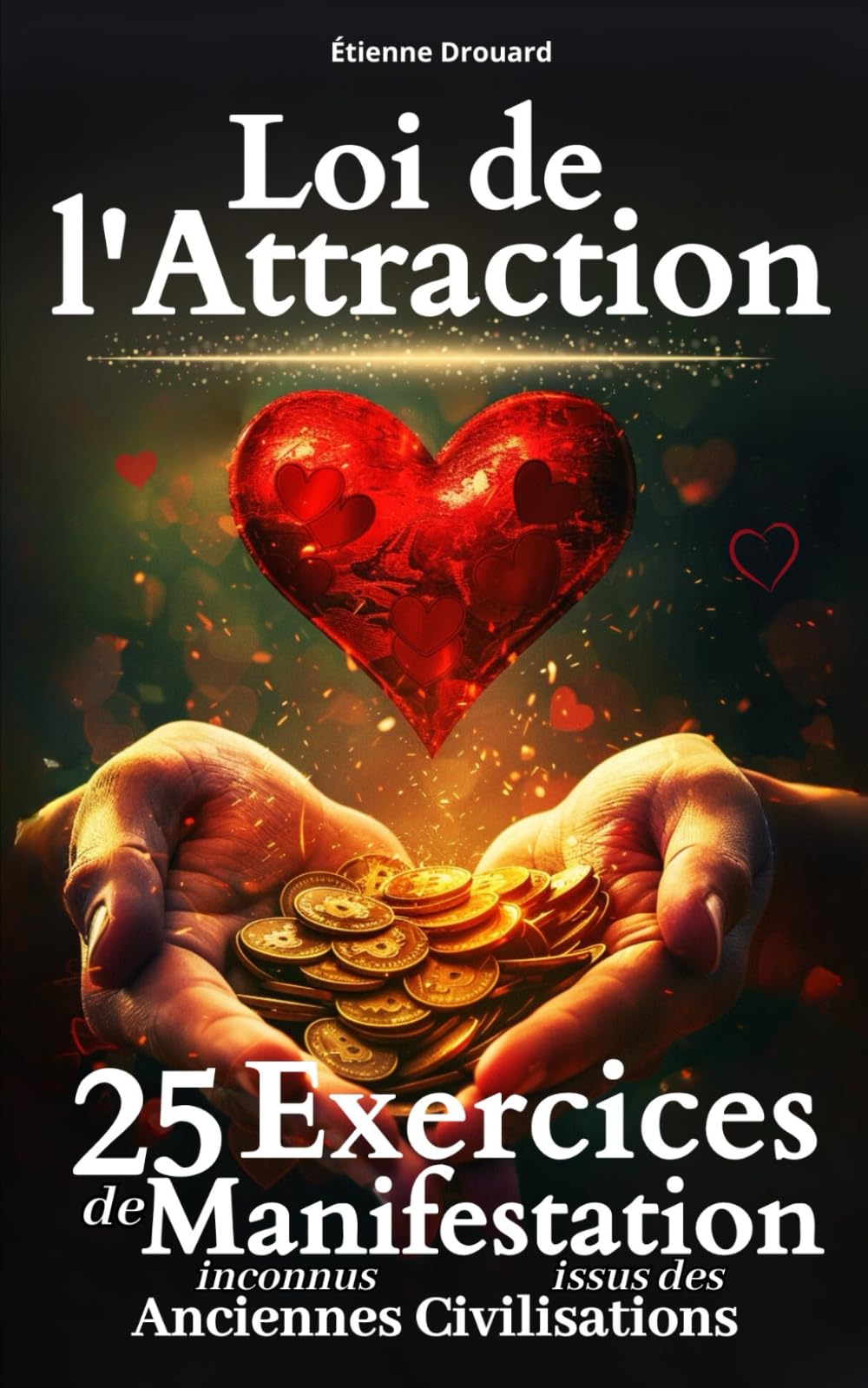 Loi de l’Attraction: 25 exercices de manifestation inconnus issus des anciennes civilisations book