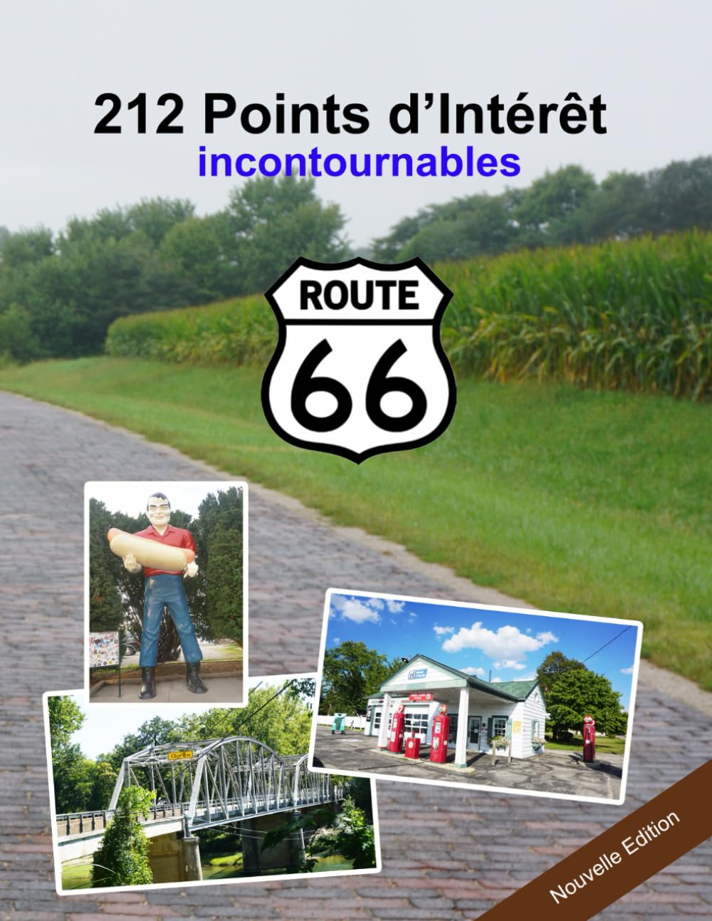 Route 66 - 212 Points d'Intérêt incontournables: Un voyage historique et culturel pour découvrir la "Mother Road" de Chicago à Los Angeles - Tout en couleur – Nouvelle Edition book