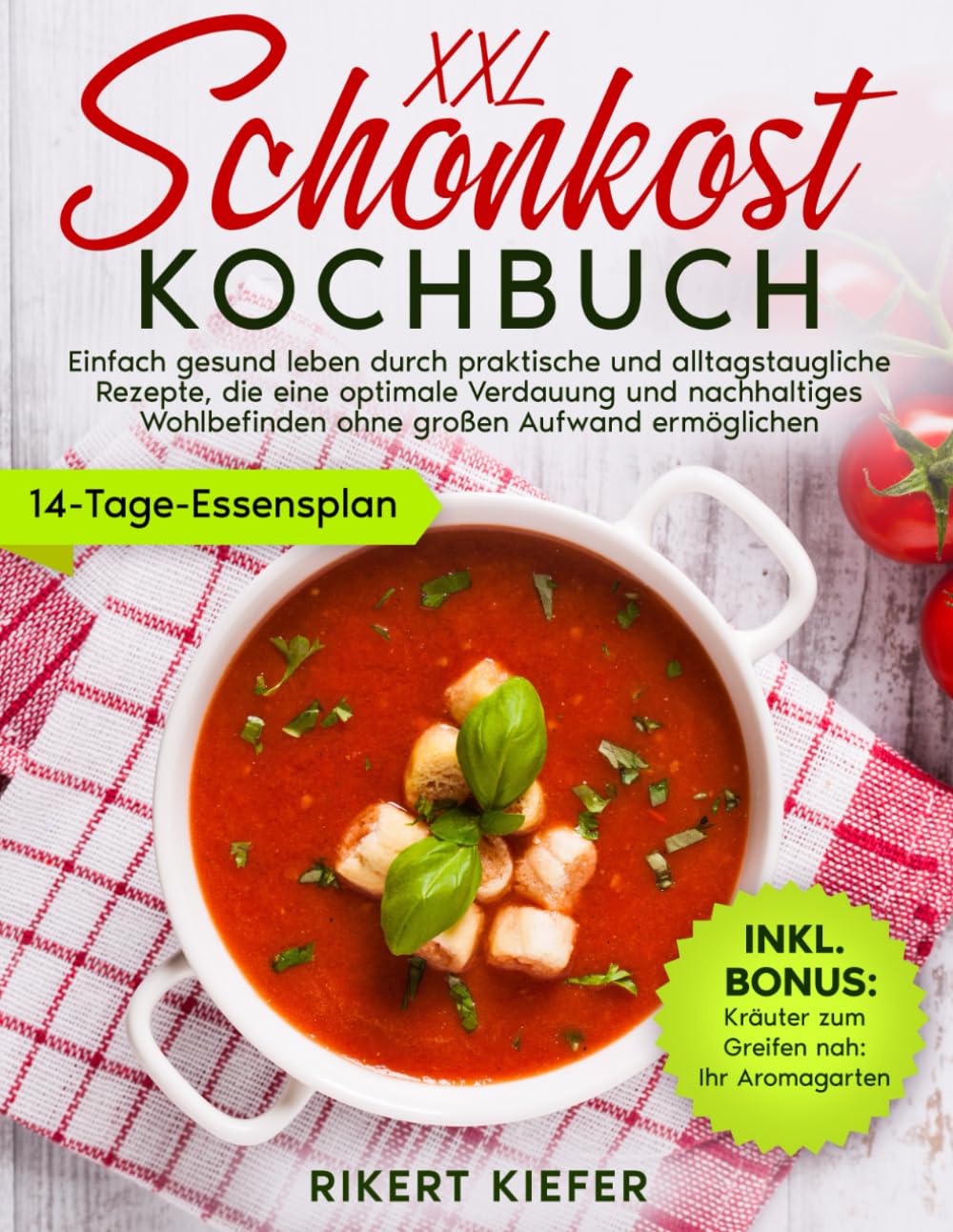 Schonkost Kochbuch: Einfach gesund leben durch praktische und alltagstaugliche Rezepte, die eine optimale Verdauung und nachhaltiges Wohlbefinden ohne großen Aufwand ermöglichen Health, Nutrition & Fitness