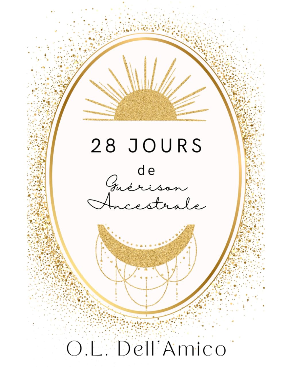 28 Jours de Guérison Ancestrale book