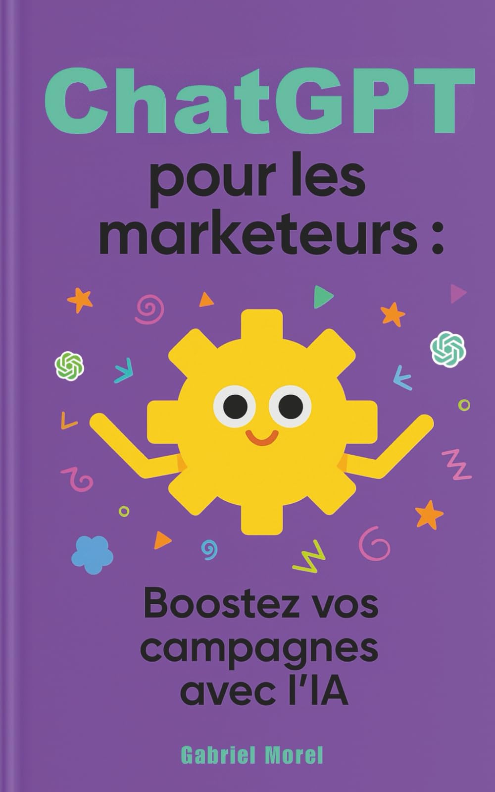 ChatGPT pour les marketeurs : Boostez vos campagnes avec l'IA book