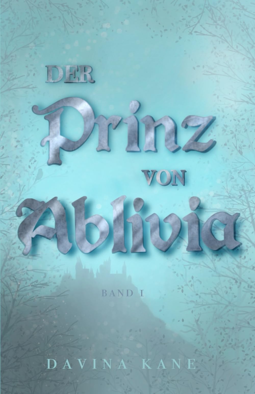 Der Prinz von Ablivia: Band 1 der Korontelia-Reihe Fantasy & Sci-Fi