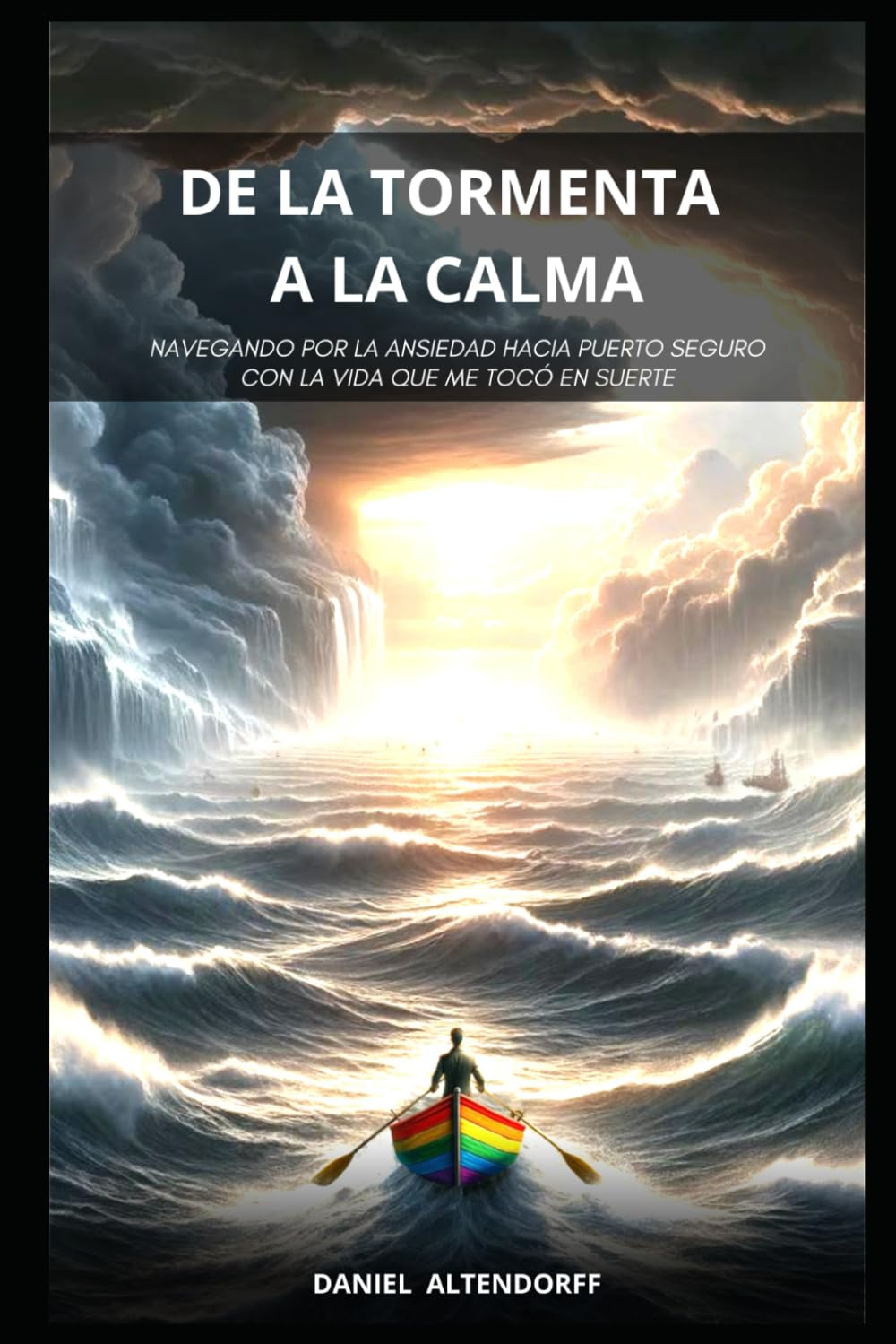 De la Tormenta a la Calma: Navegando a través de la ansiedad hacia puerto seguro book
