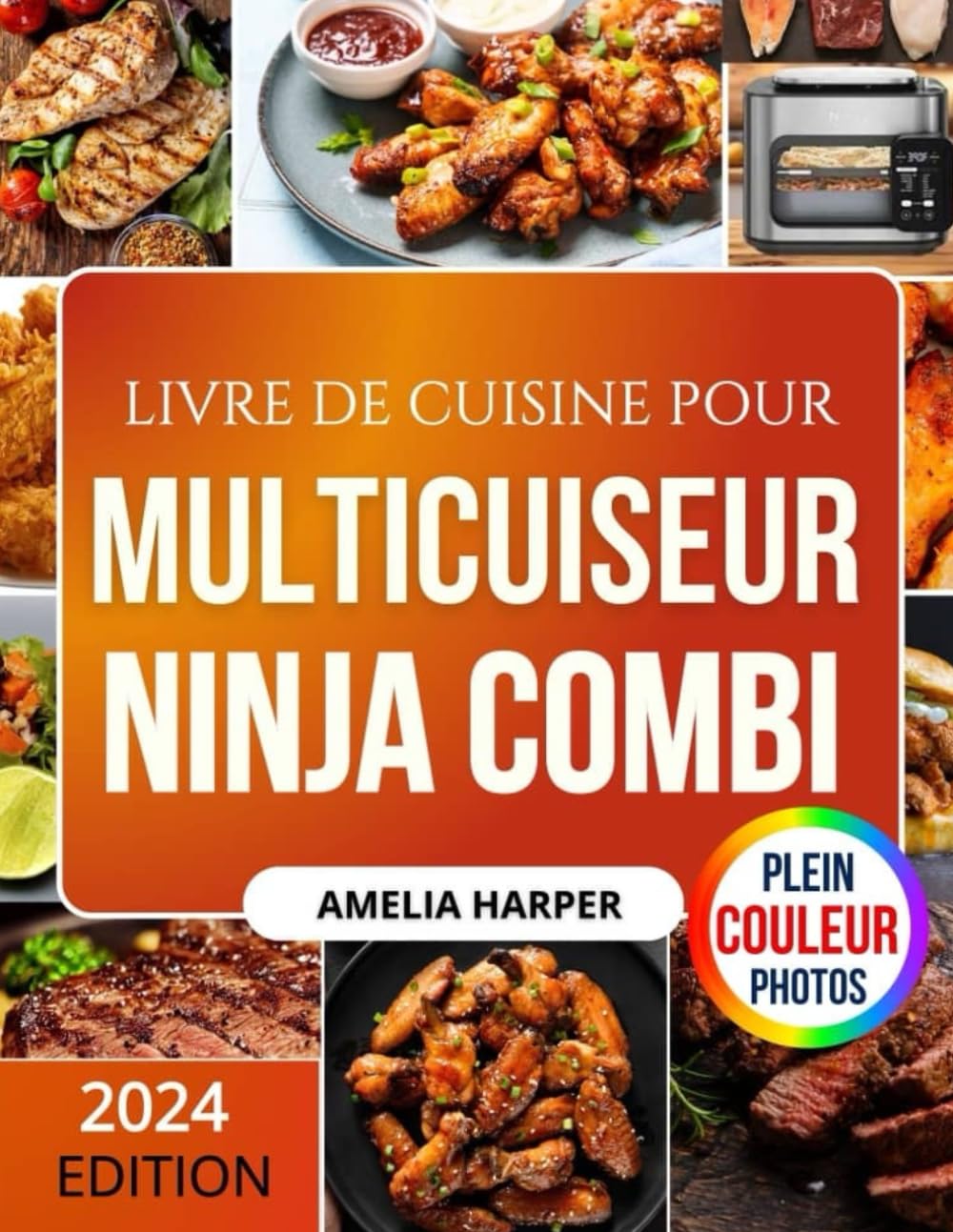 LIVRE DE CUISINE POUR MULTICUISEUR NINJA COMBI: Recettes et astuces pratiques pour cuisiner au quotidien avec votre multicuiseur book