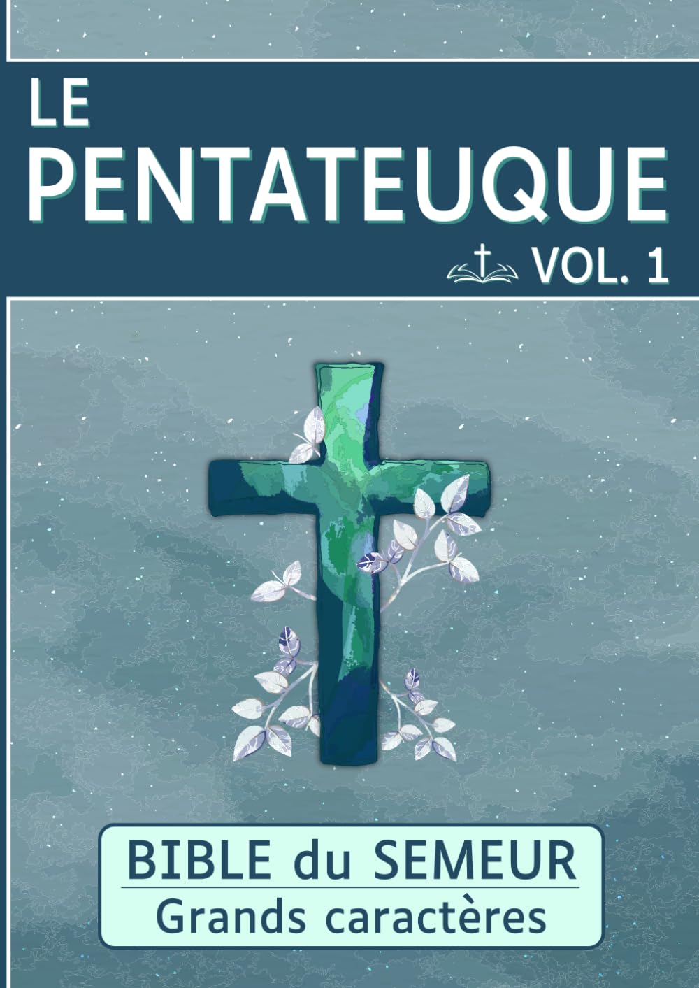 Le Pentateuque vol. 1 - Bible du Semeur: La sainte Bible en grands caractères Format A4 - livre pour malvoyant très gros caractères - Existe aussi pour les 4 évangiles, les Psaumes, les Proverbes book