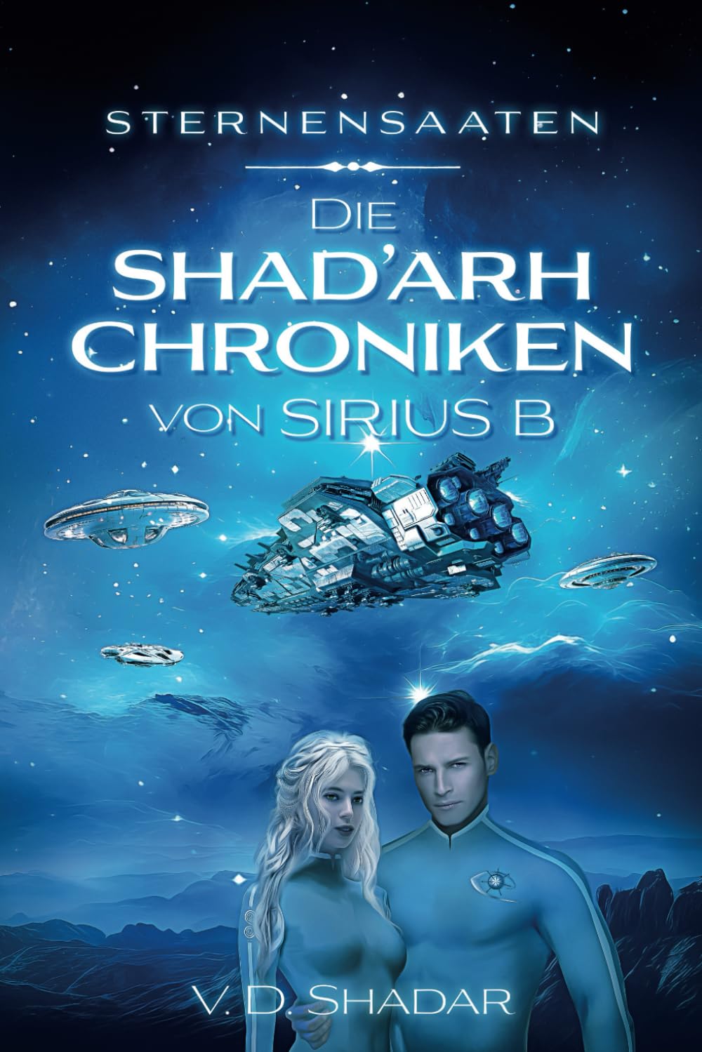 Sternensaaten - Die Shad'arh Chroniken von Sirius B Art & Literature