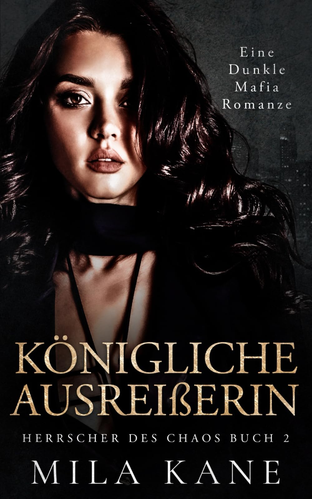 Königliche Ausreißerin: Eine dunkle Mafia Romanze (Herrscher des Chaos, Band 2) Romantic Thrillers