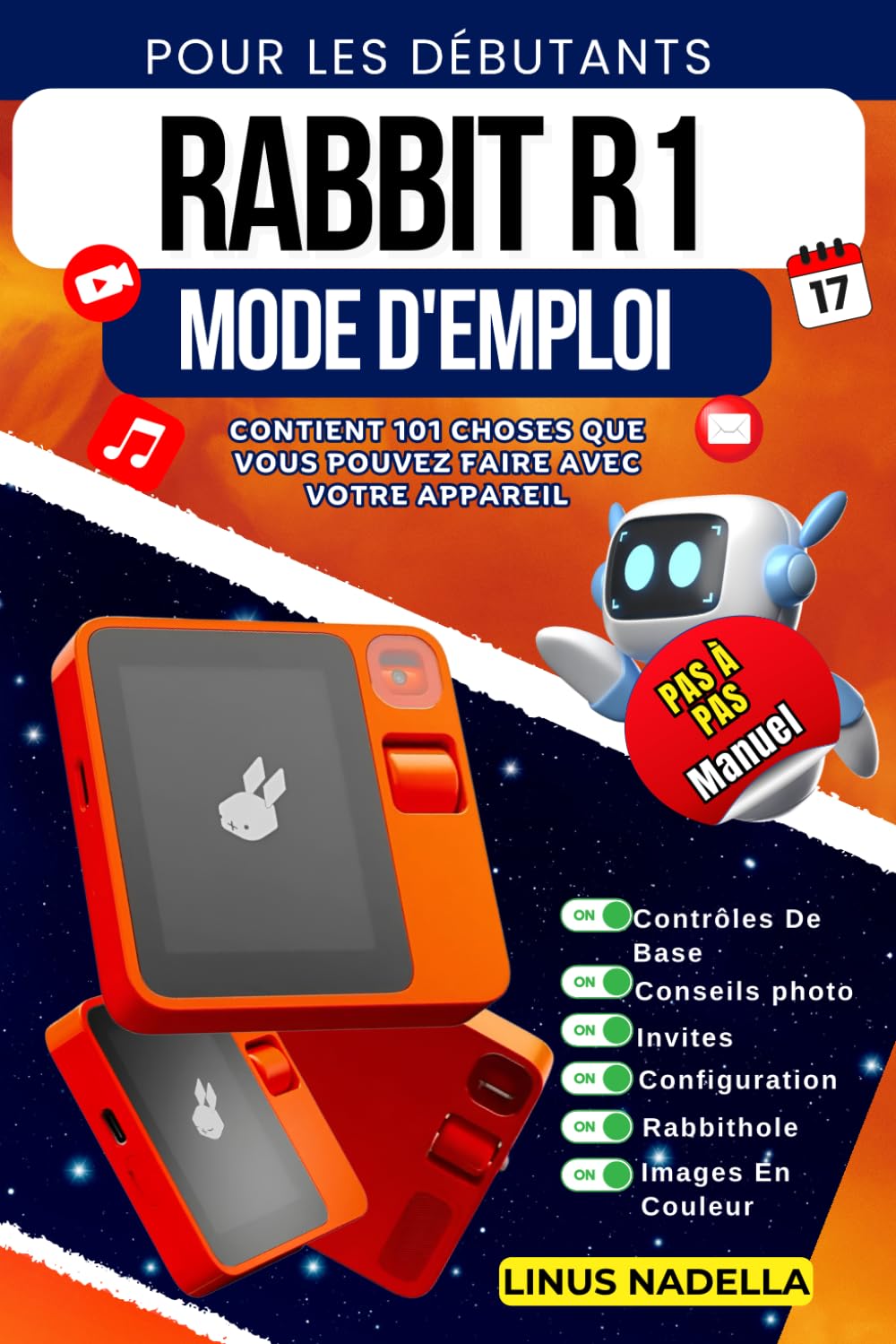 Rabbit R1 Mode D'emploi Pour Les Débutants: Un Manuel Complet Étape Par Étape Avec Des Trucs Et Astuces Essentiels book
