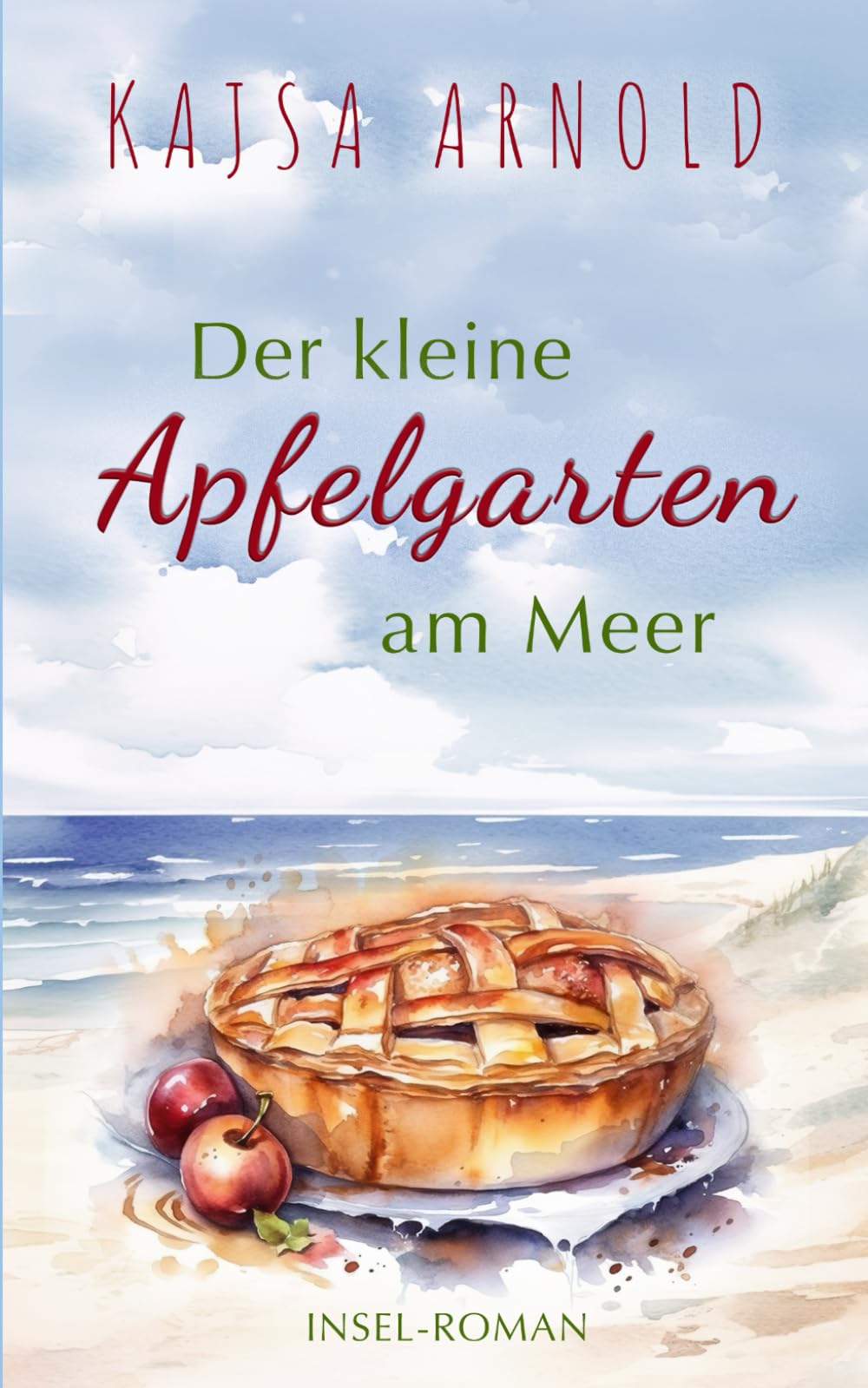 Der kleine Apfelgarten am Meer: Insel Roman (Insel-Romane, Band 2) Holiday Reading