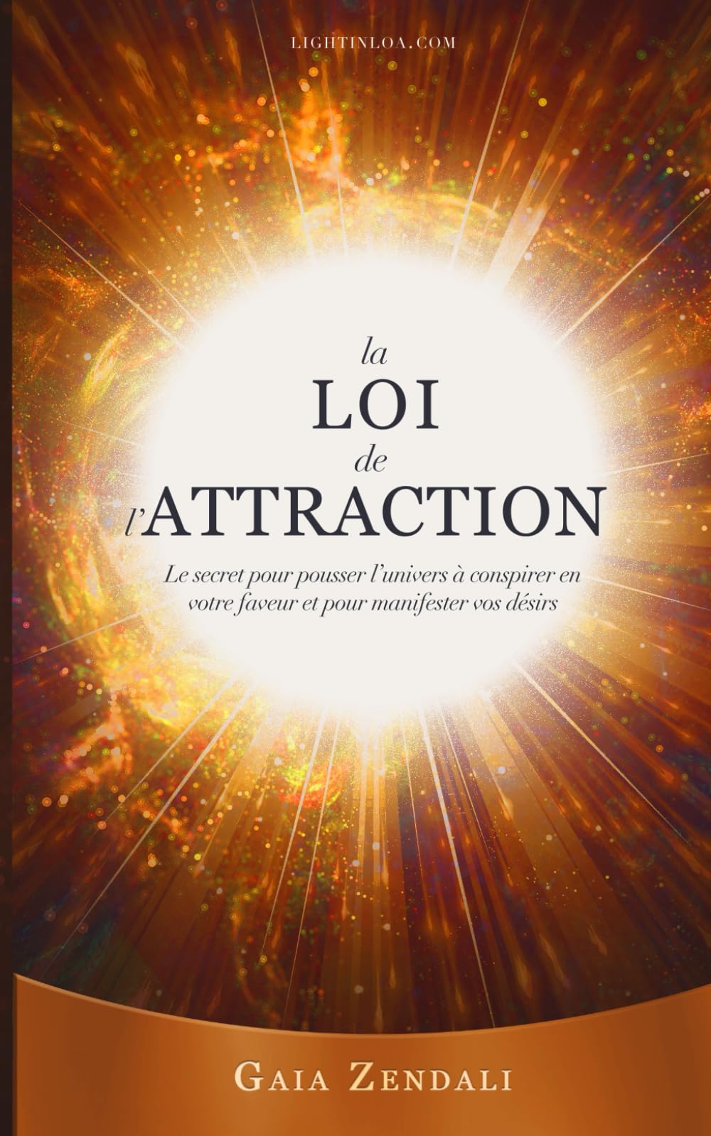La Loi de l’Attraction: Le secret pour pousser l’univers à conspirer en votre faveur et pour manifester vos désirs book