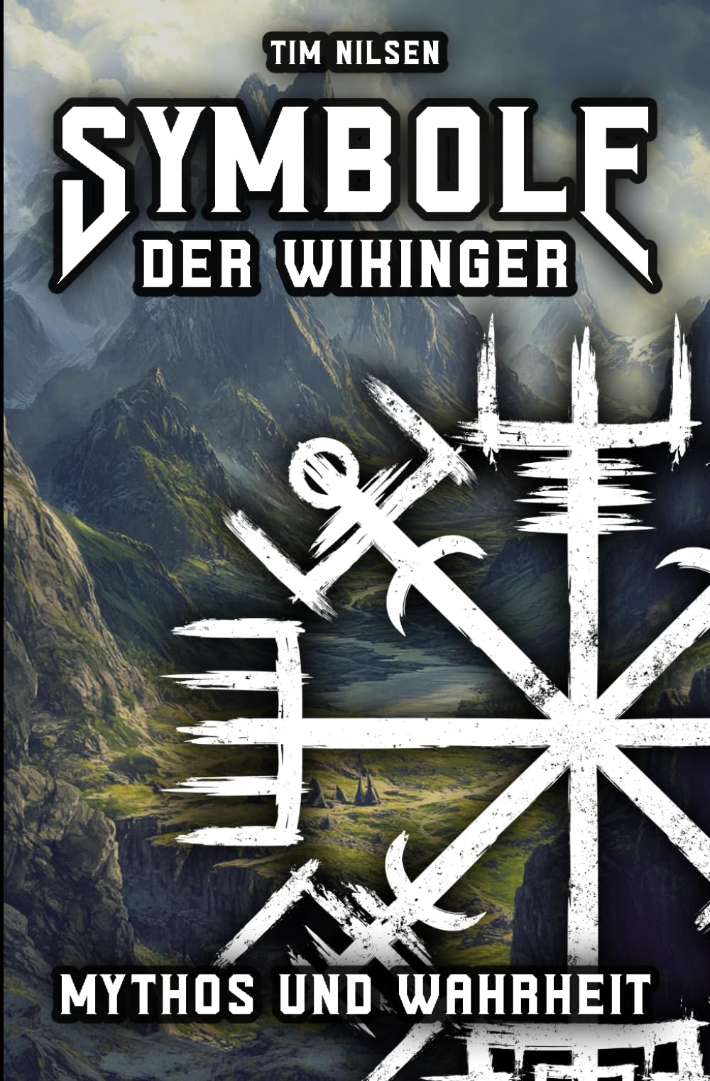 Symbole der Wikinger - Mythos und Wahrheit: Eine Enthüllung der isländischen Magie, ihrer Wurzeln und der Irrglaube in der heutigen Zeit book