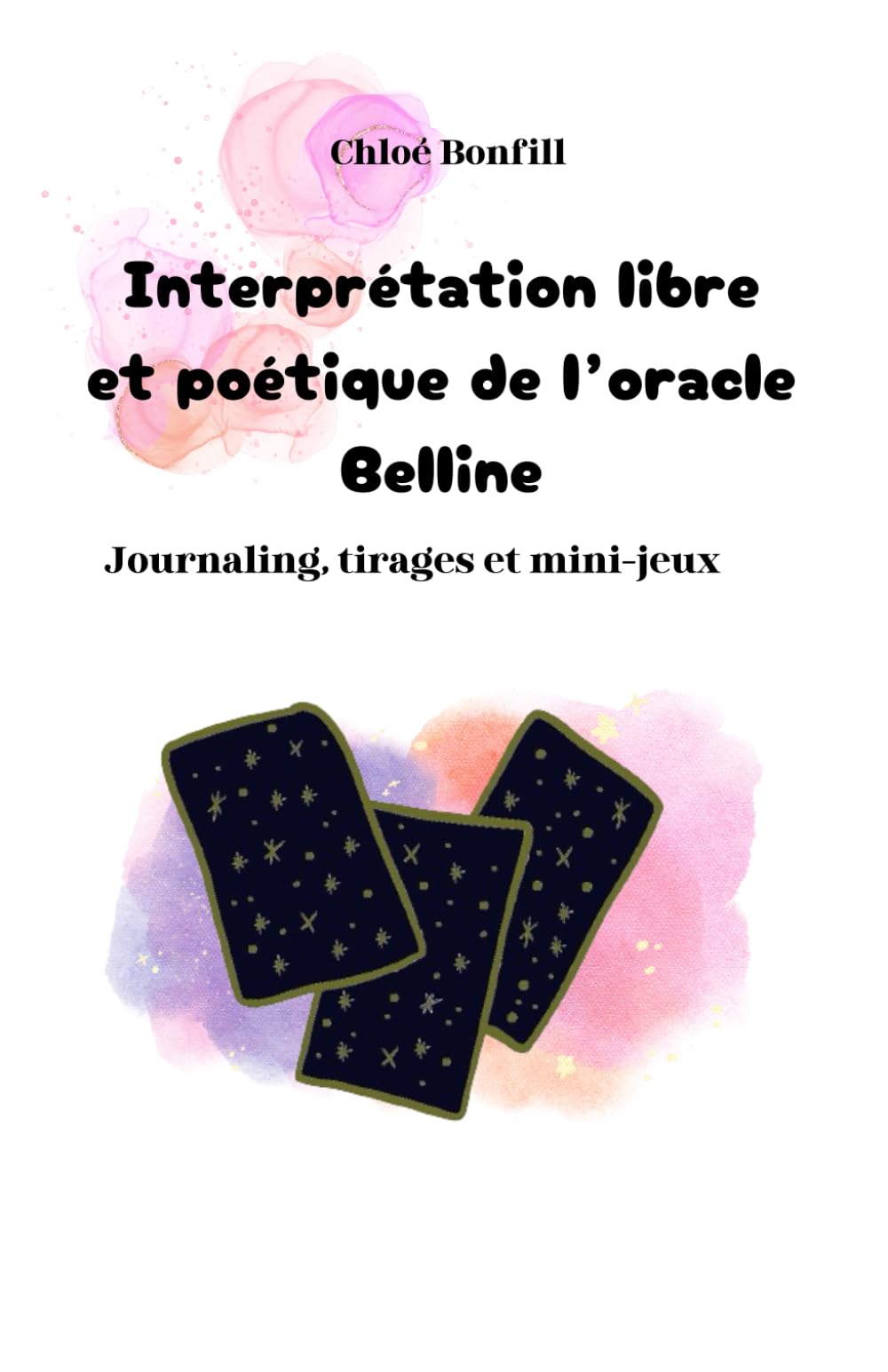 Interprétation libre et poétique de l’oracle Belline: Journaling, tirages et mini-jeux book