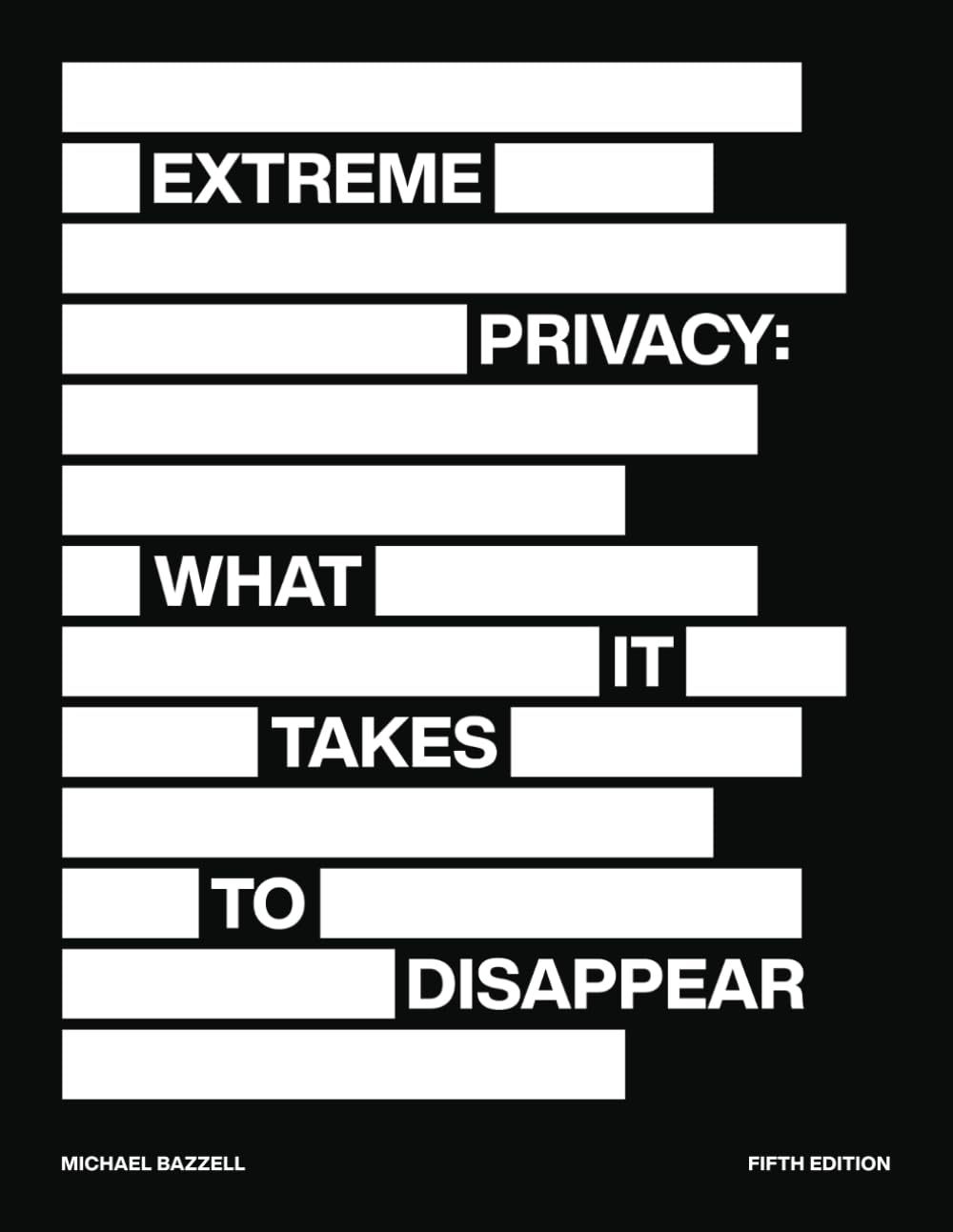 Extreme Privacy: What It Takes to Disappear Computer Science