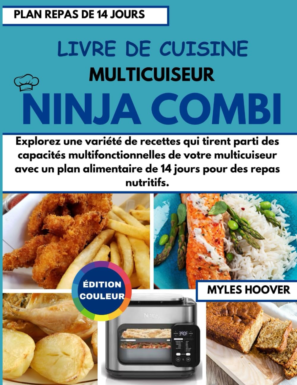 LIVRE DE CUISINE MULTICUISEUR NINJA COMBI: Explorez une variété de recettes qui tirent parti des capacités multifonctionnelles de votre multicuiseur ... de 14 jours pour des repas nutritifs. book
