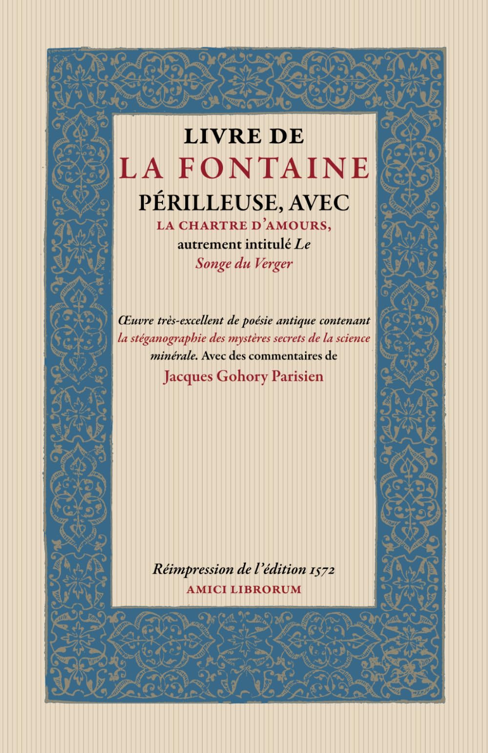 Livre de la fontaine périlleuse, avec la chartre d’amours, autrement intitulé le Songe du Verger book