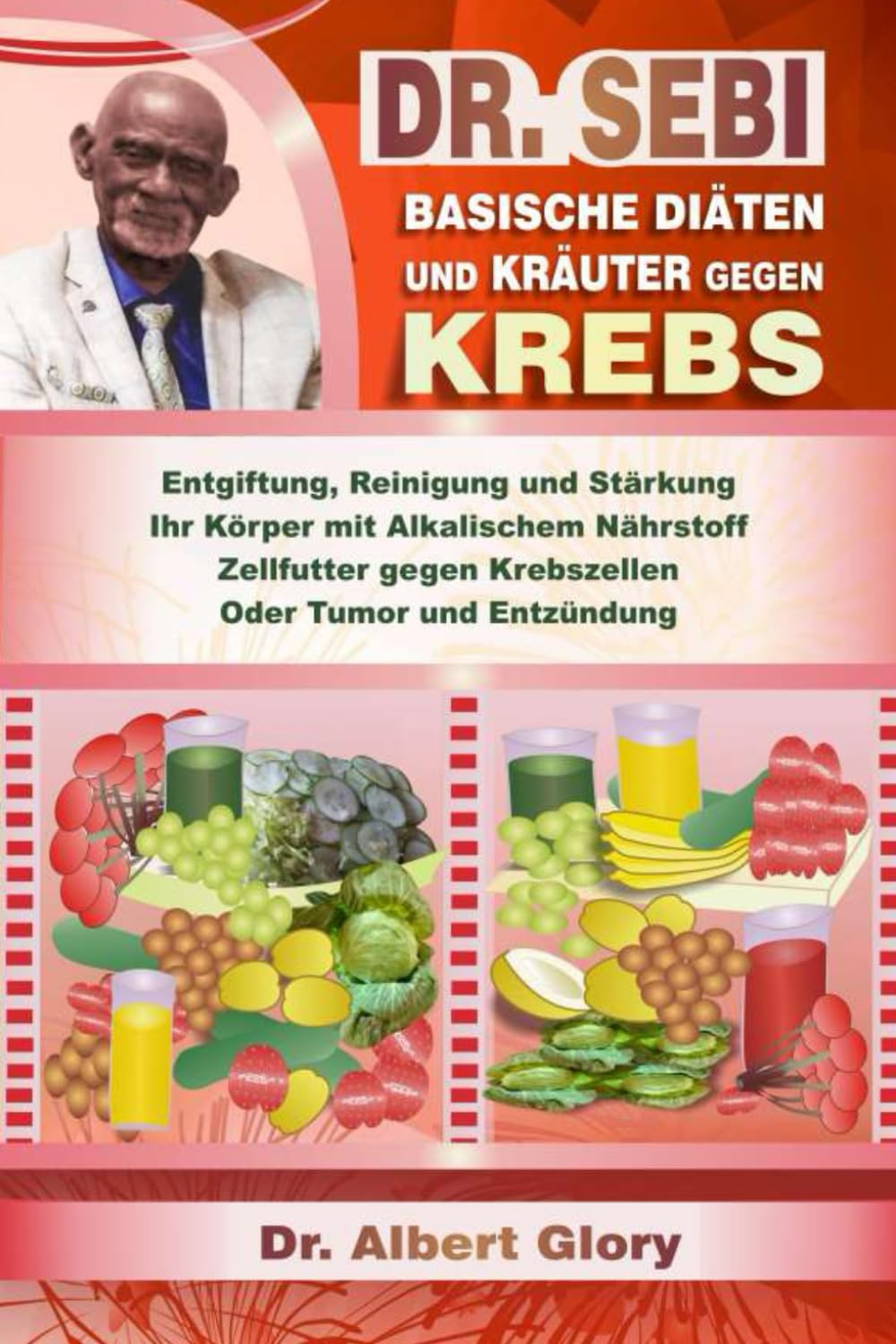 DR. SEBI BASISCHE DIÄTEN UND KRÄUTER GEGEN KREBS: Entgiftung, Reinigung und Stärkung Ihr Körper mit Alkalischem Nährstoff Zellfutter gegen Krebszellen Oder Tumor und Entzündung Health, Nutrition & Fitness
