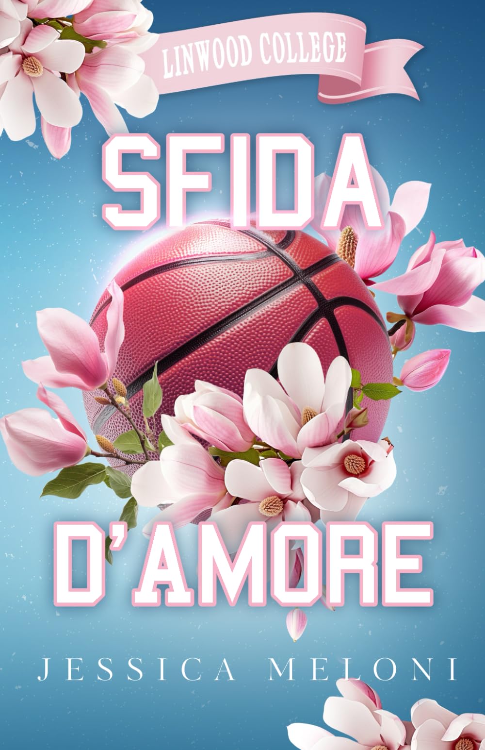 Sfida d'Amore: sport romance (Linwood College, Band 1) Contemporary Romance