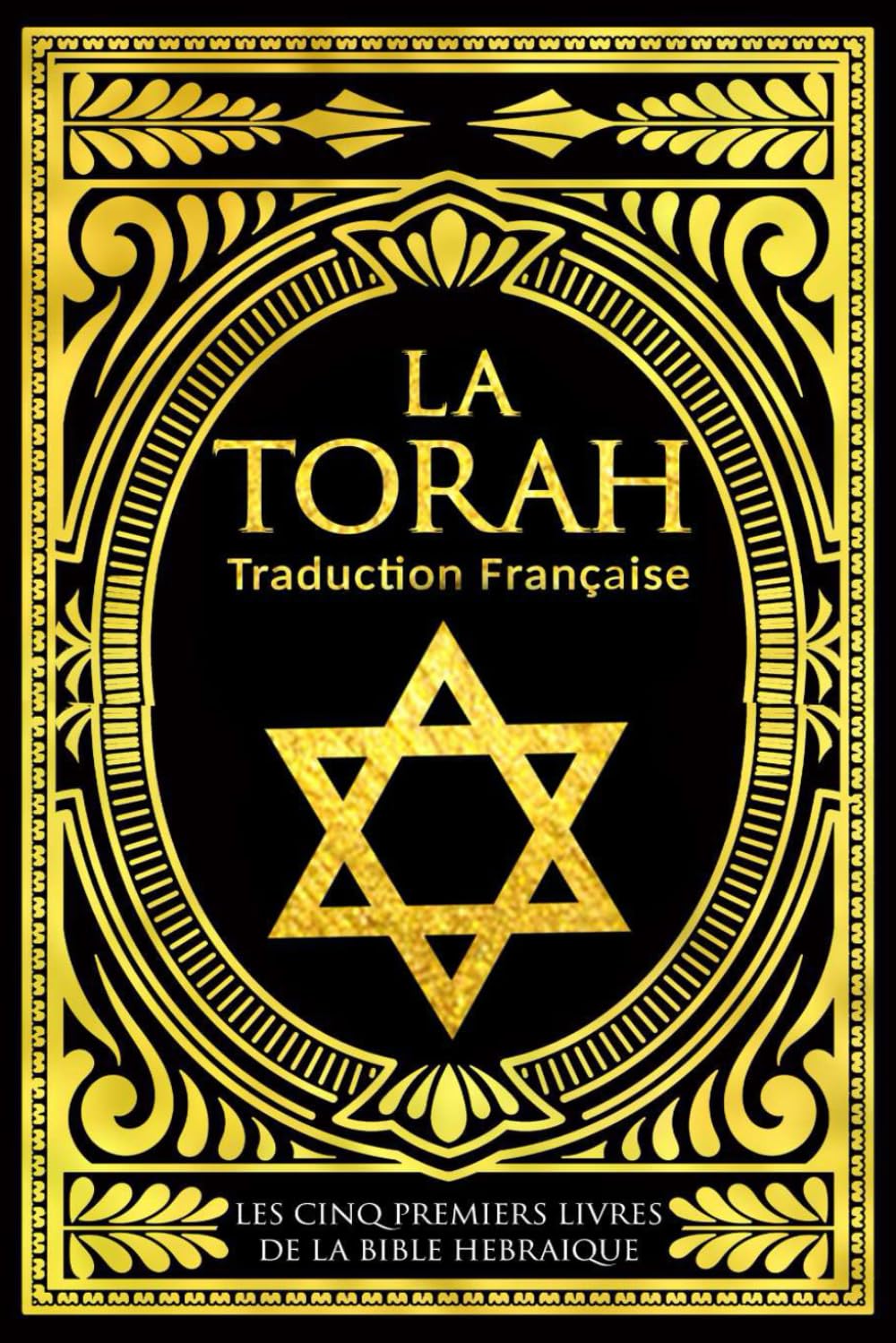 La Torah : Les Cinq Livres Sacrés de la Bible Hébraïque Attribués à Moïse : Pentateuque est la base de la loi juive et de la tradition . Religion & Esotericism