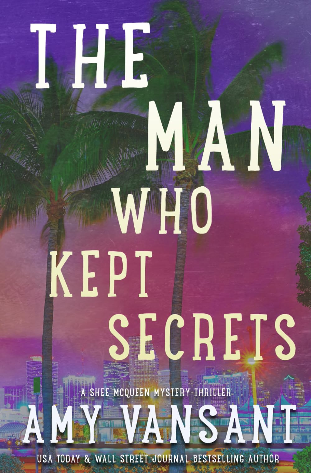 The Man Who Kept Secrets (The Shee McQueen Mystery Thriller Series, Band 8) Suspense & Thrillers