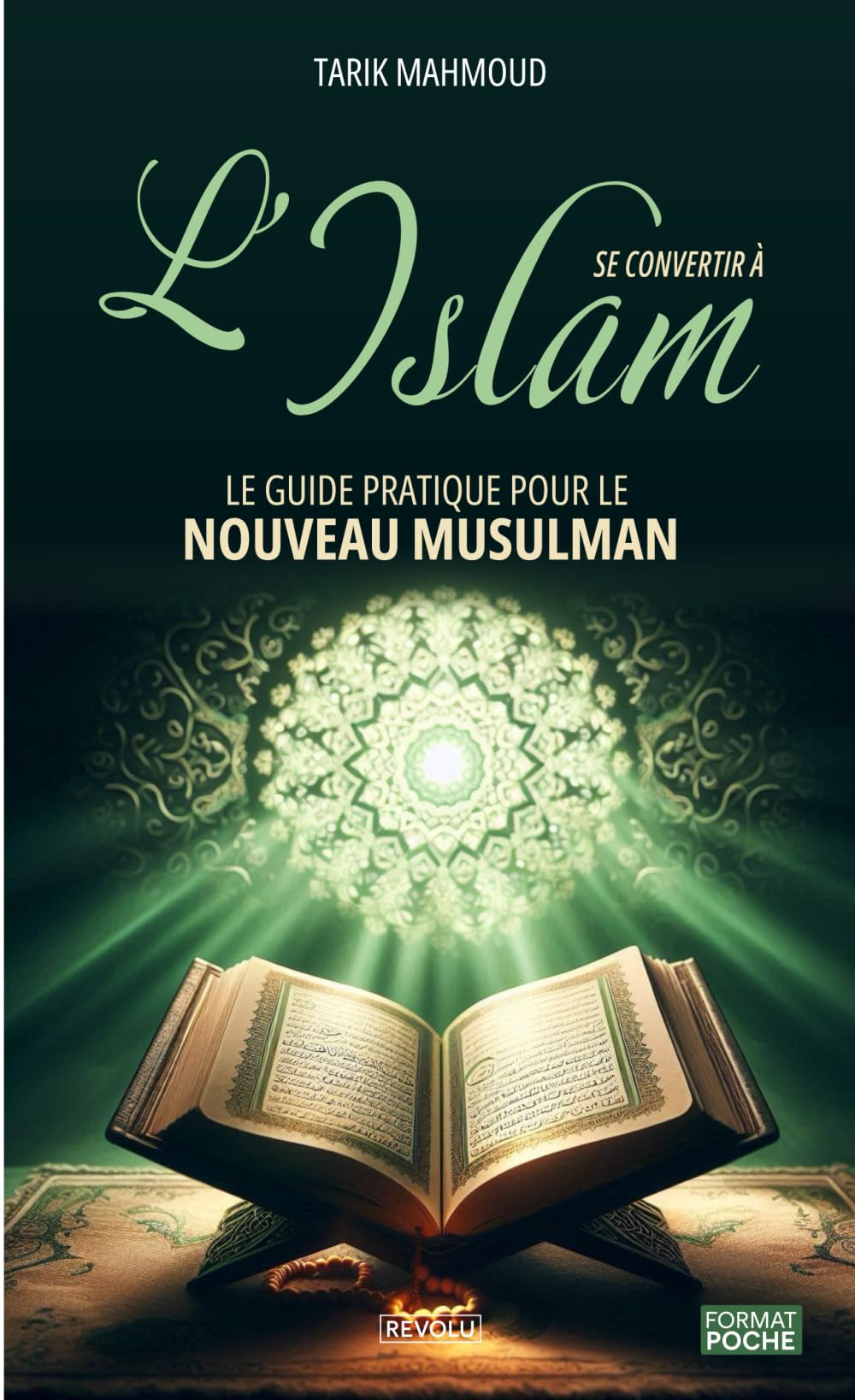 Se convertir à l’Islam: Le guide pratique pour le nouveau musulman book