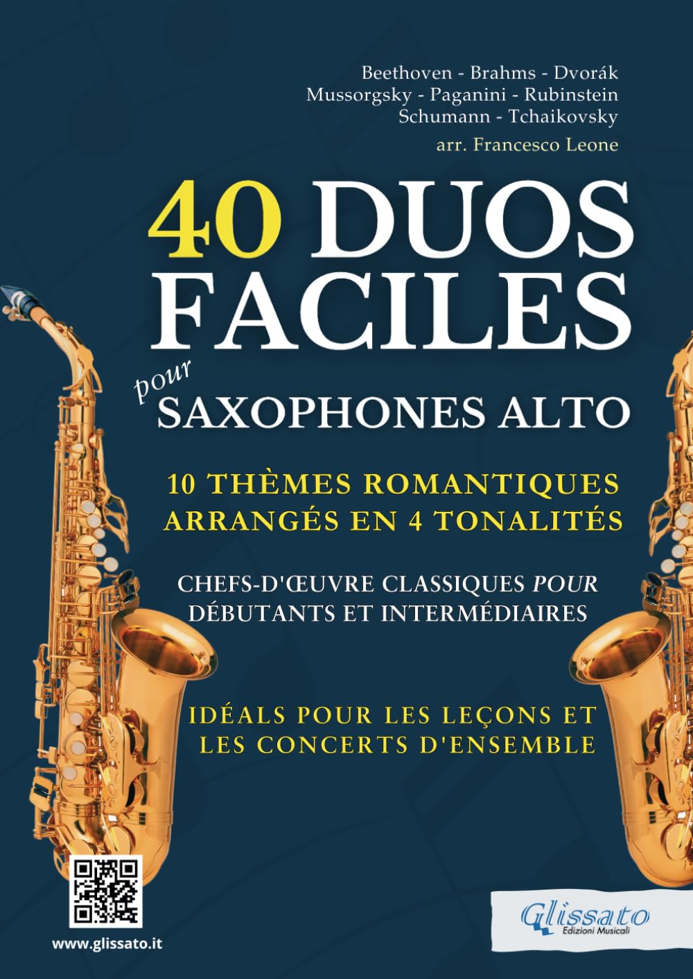 40 Duos Faciles pour Saxophones Alto - 10 Thèmes Romantiques Arrangés en 4 Tonalités: Chefs-d'œuvre Classiques pour Débutants et Intermédiaires - Idéals pour les Leçons et les Concerts d'Ensemble book