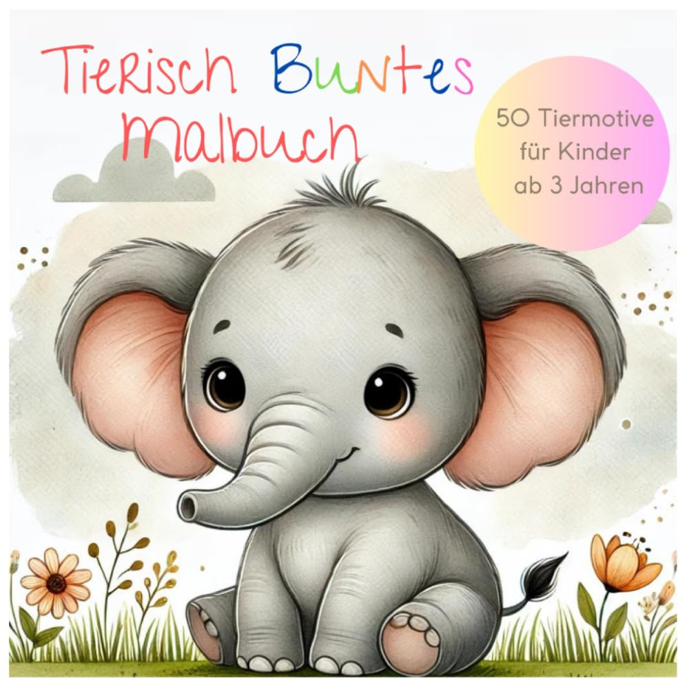 Tierisch Buntes Malbuch: 50 Tiermotive zum Ausmalen für Kinder ab 3 Jahren Non-fiction