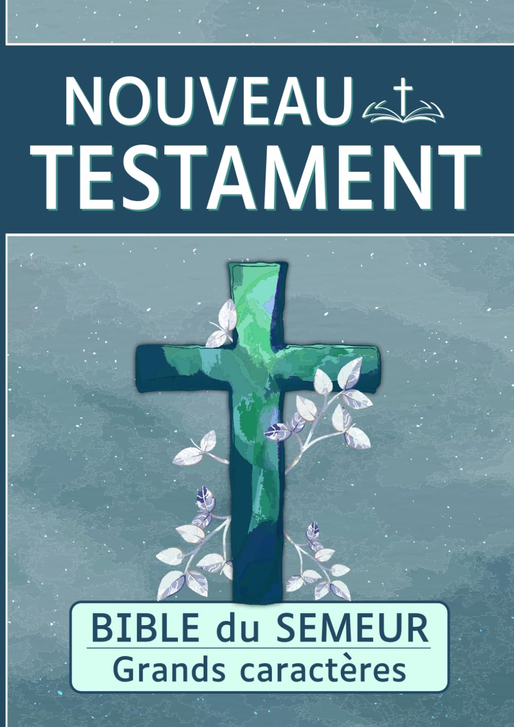 Nouveau Testament - Bible du semeur: La sainte Bible en grands caractères format A4 - livre pour malvoyant très gros caractères - Existe aussi en livres séparés et livres de l'ancien testament book