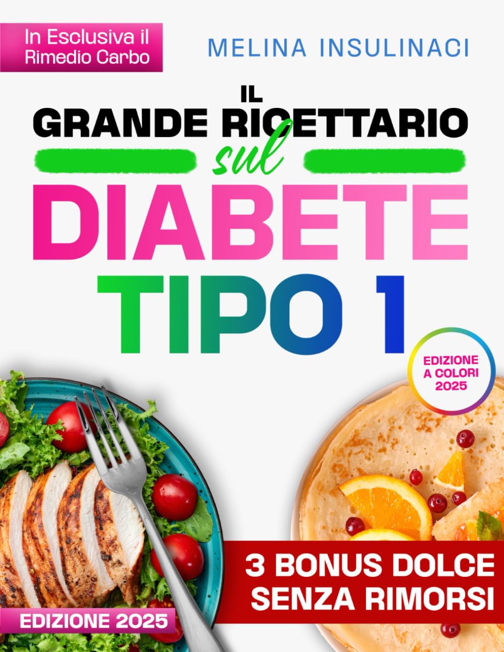 IL Grande Ricettario sul Diabete Tipo 1: La Guida più Completa per Controllare il tuo Picco Glicemico e Ritornare al tuo Peso Forma con Piatti Sfiziosi, Soffici e Delicati grazie al R.C book