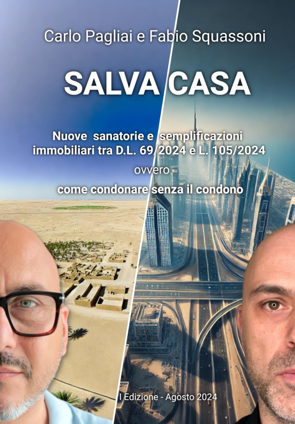 SALVA CASA nuove sanatorie e semplificazioni immobiliari tra D.L. 69/2024 e L. 105/2024: come condonare senza il condono book