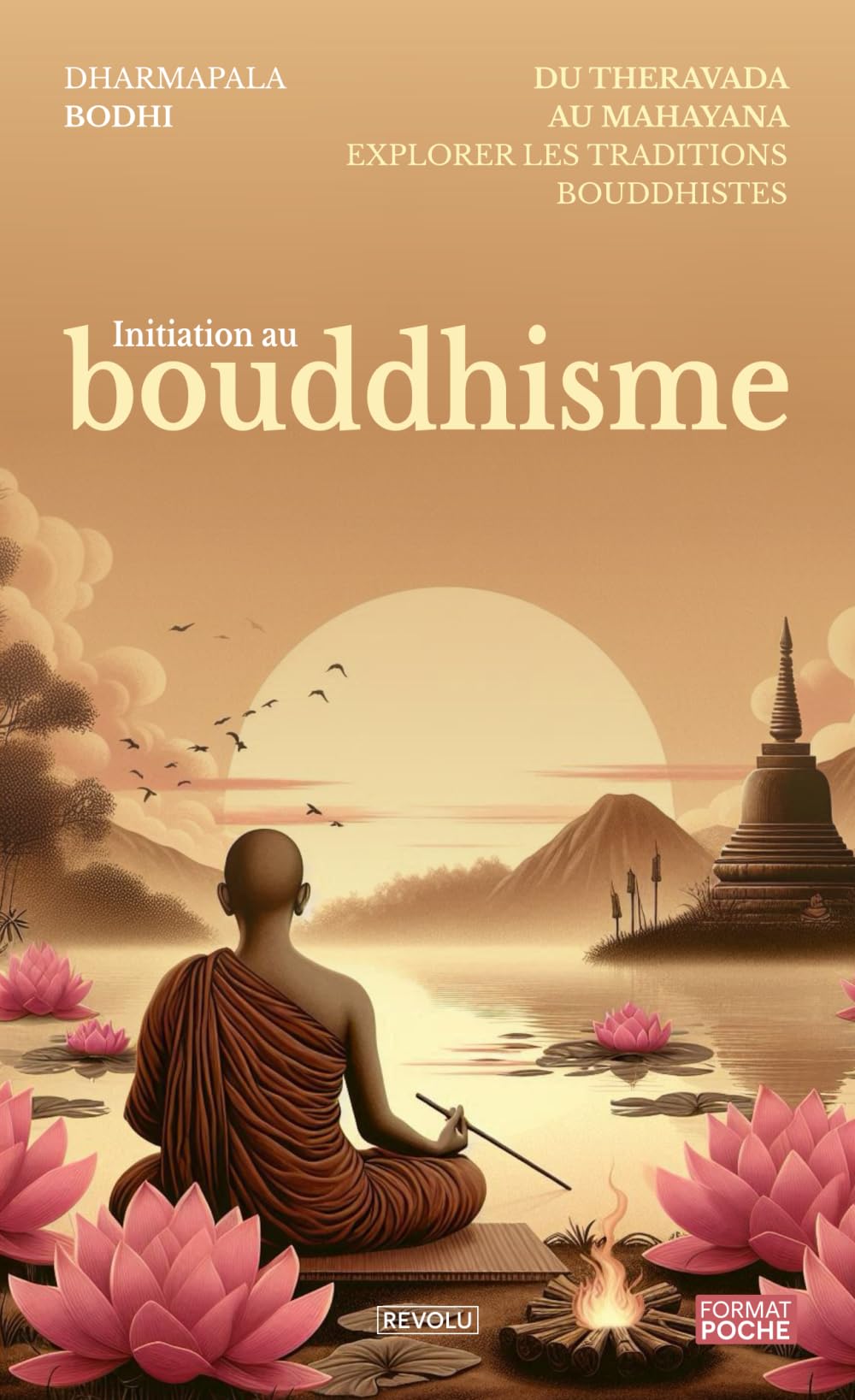 Initiation au bouddhisme: Du Theravada au Mahayana : explorer les traditions bouddhistes book
