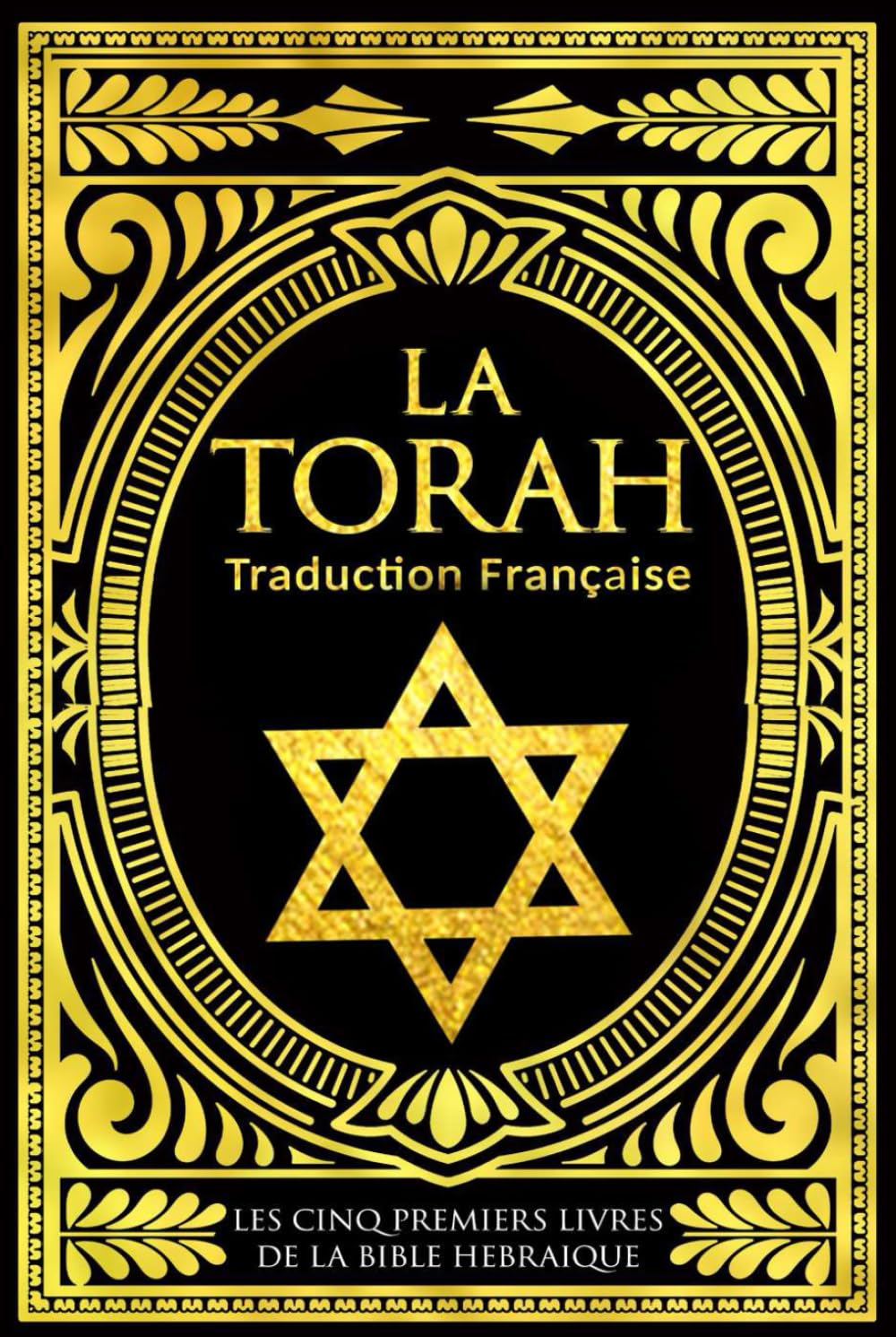 La Torah : Les Cinq Livres Sacrés de la Bible Hébraïque Attribués à Moïse : Pentateuque est la base de la loi juive et de la tradition . book