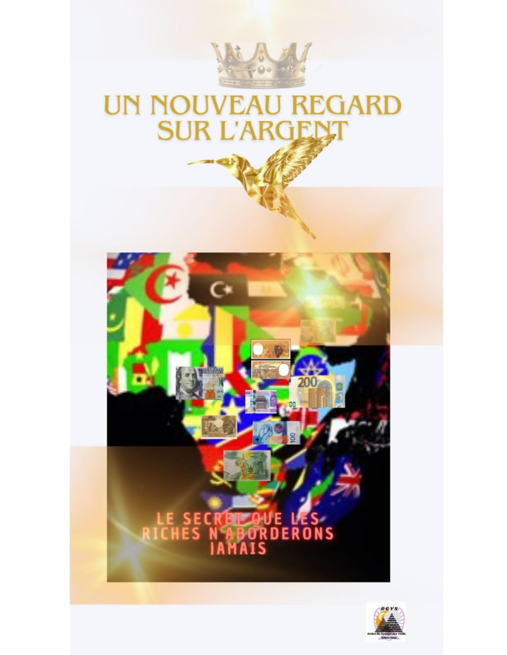 UN NOUVEAU REGARD SUR L'ARGENT: LES SUJETS QUE LES RICHES N'ABORDERONS JAMAIS book