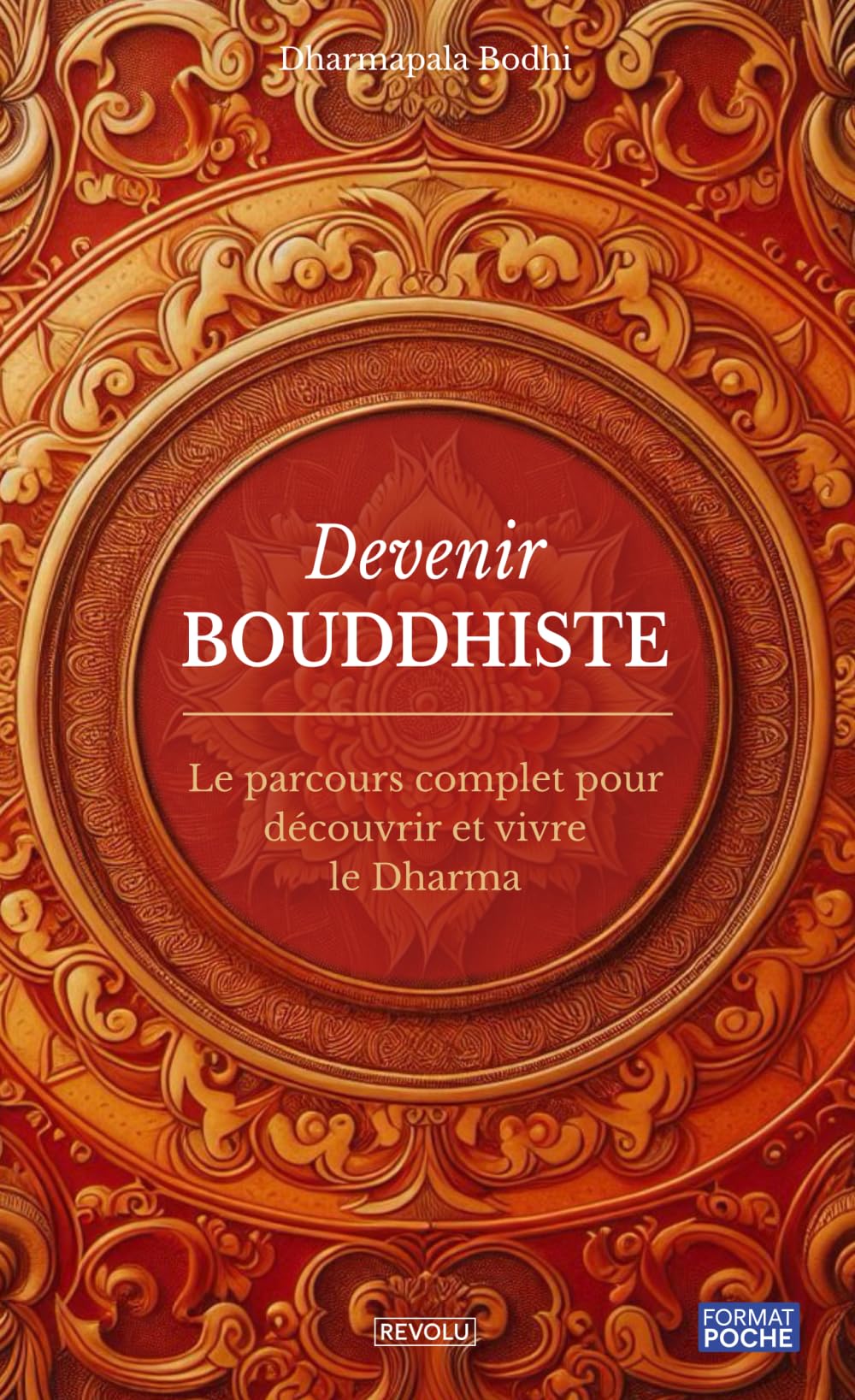Devenir bouddhiste: Le parcours complet pour découvrir et vivre le Dharma book