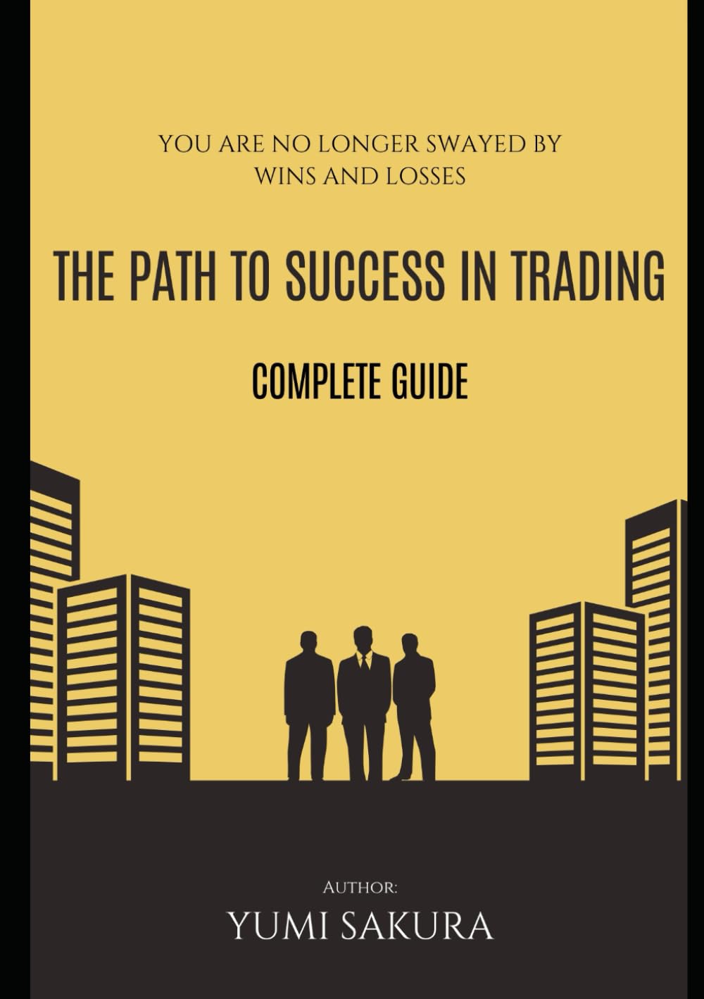THE PATH TO SUCCESS IN TRADING Business, Finance & Career