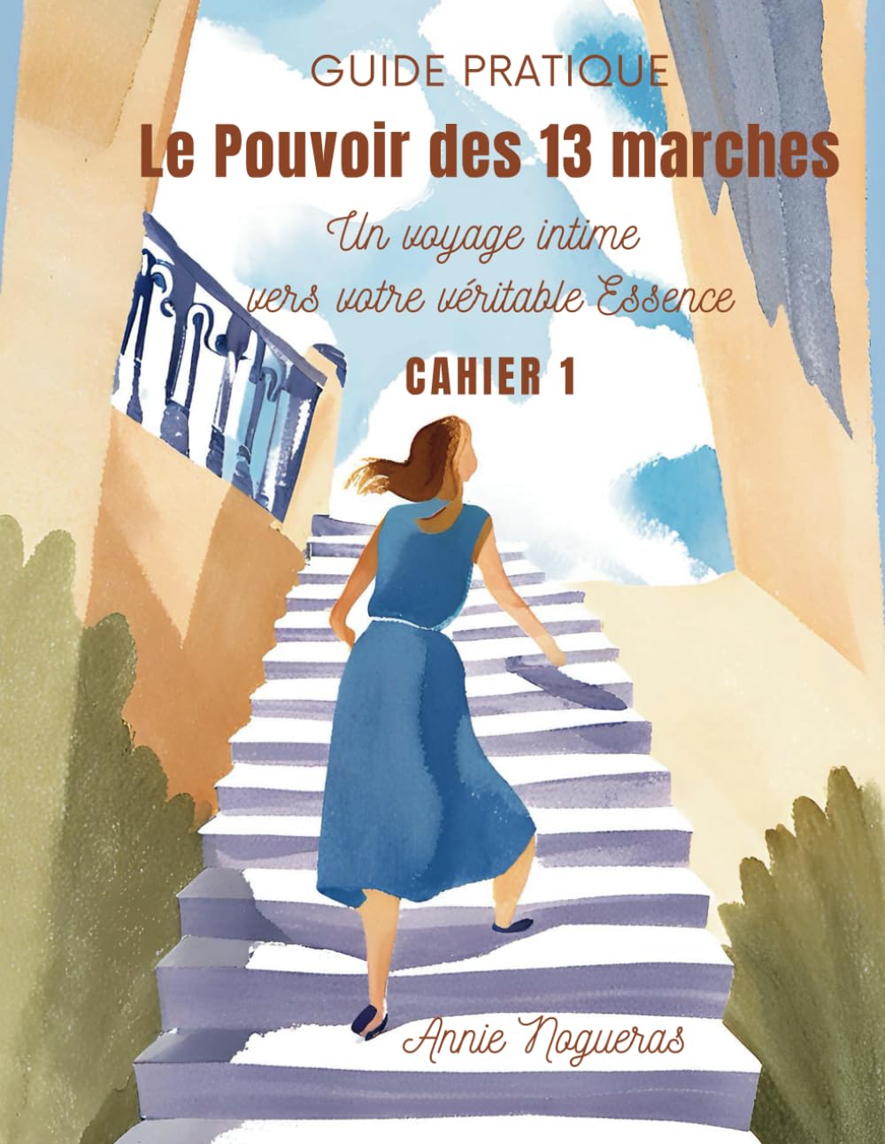 Guide Pratique Le Pouvoir des 13 marches: Un voyage intime vers votre véritable Essence book