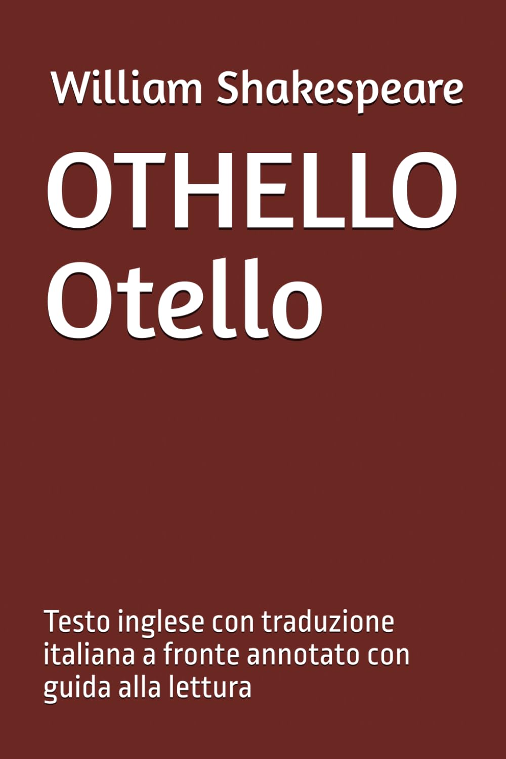 OTHELLO Otello: Testo inglese con traduzione italiana a fronte annotato con guida alla lettura book