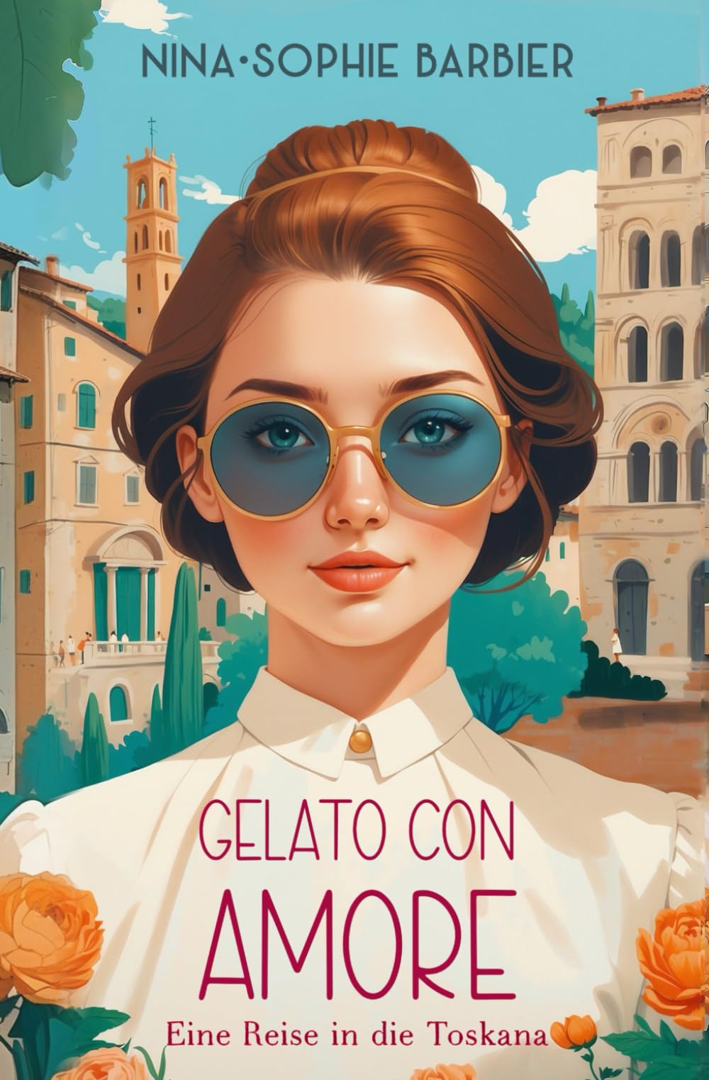 Gelato con Amore: Eine Reise in die Toskana (Liebe, Reise & Tralala) Contemporary Romance