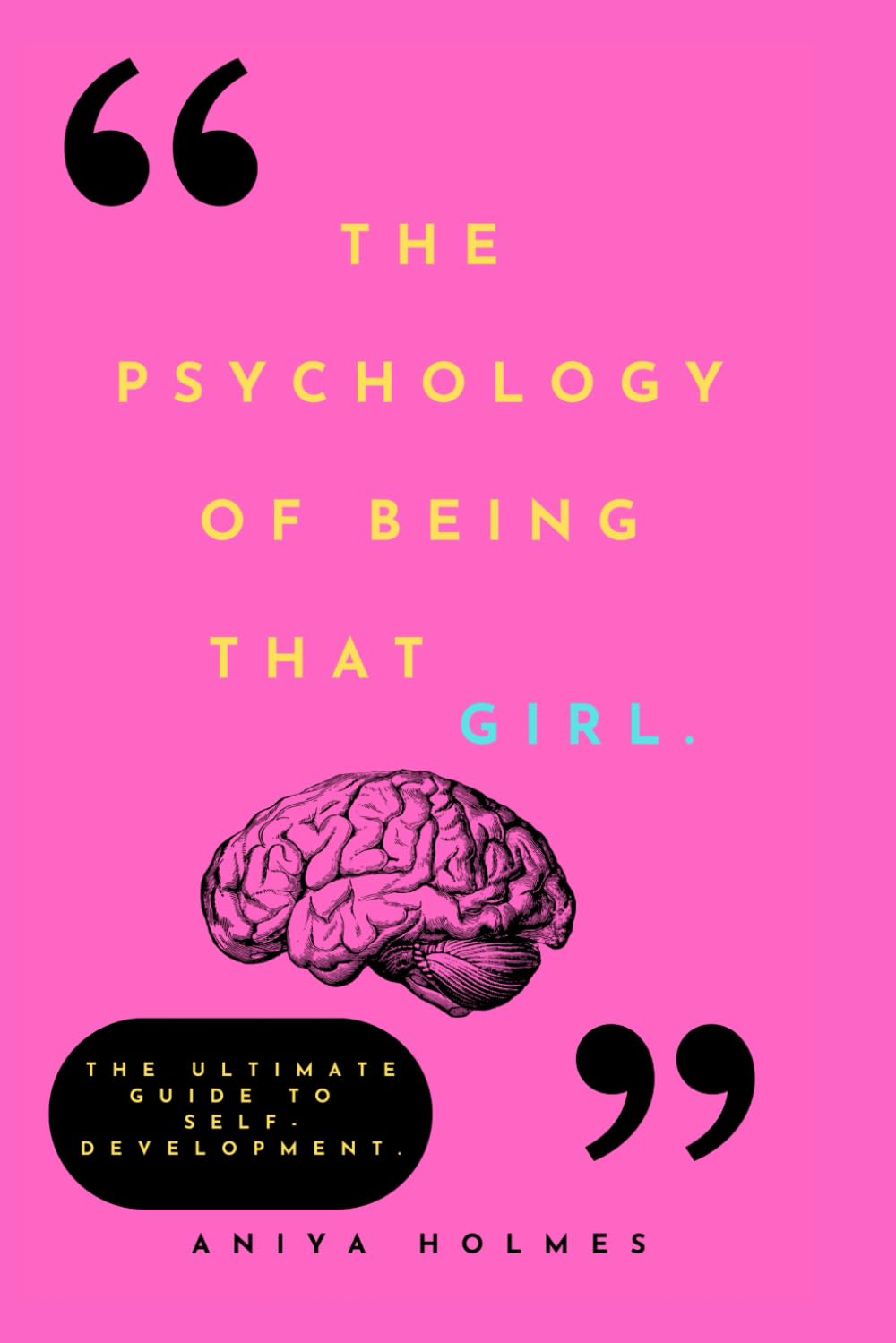 The Psychology Of Being That Girl: The Ultimate Guide to Self-Development book