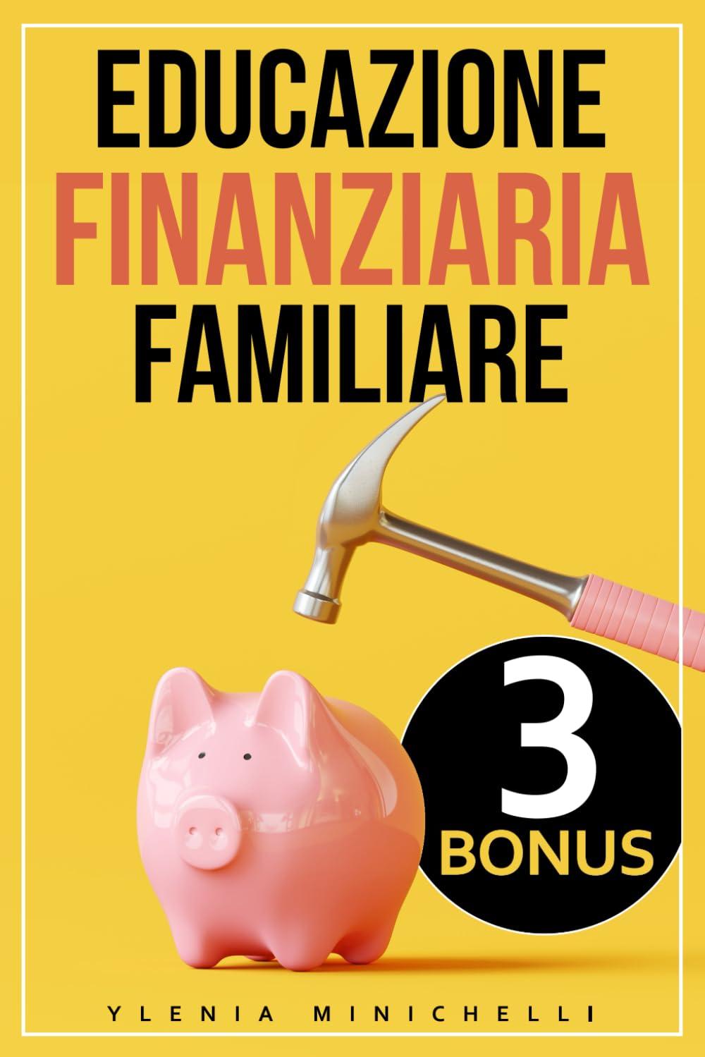 Educazione Finanziaria Familiare: Guida Pratica per Risparmiare con Facilità, Gestire il Denaro e Realizzare i Vostri Sogni, senza stress book