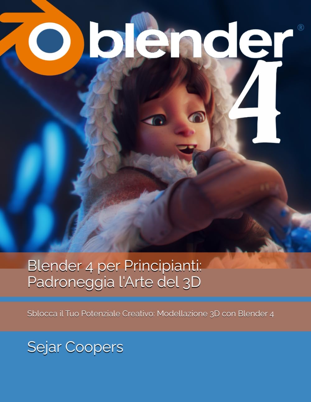 Blender 4 per Principianti: Padroneggia l'Arte del 3D: Sblocca il Tuo Potenziale Creativo: Modellazione 3D con Blender 4 Computer Science