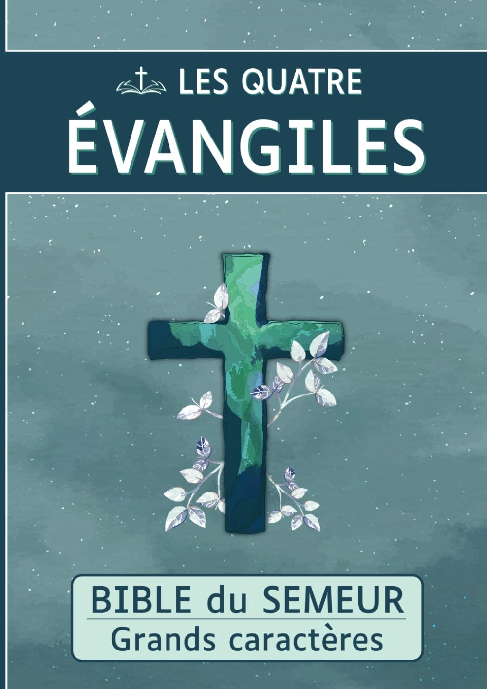 Les quatre évangiles - Bible du Semeur: La sainte Bible en grands caractères format A4 - livre pour malvoyant très gros caractères - Existe pour Psaumes et Nouveau Testament book