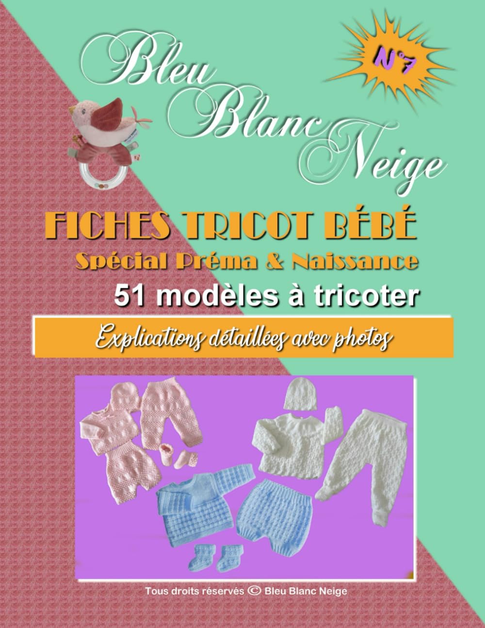 Livre n°7 - Fiches Tricot Bébé livre spécial Préma et Naissance 12 modèles layette tuto à tricoter: Explications détaillées avec photos book