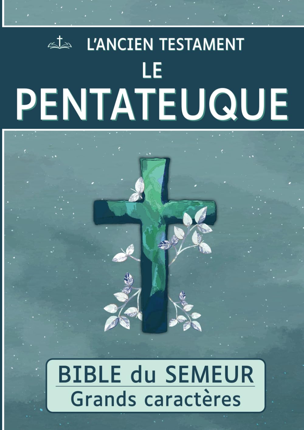 Le Pentateuque: La sainte Bible en gros caractères format A4 - livre pour malvoyant très grands caractères - Existe pour Psaumes et Nouveau Testament book