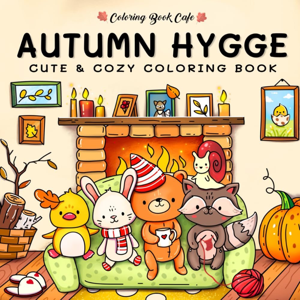 Autumn Hygge: Cute and Cozy Coloring Book for Adults & Teens Featuring Autumn Scenes with Adorable Animals Characters Film, Art & Culture