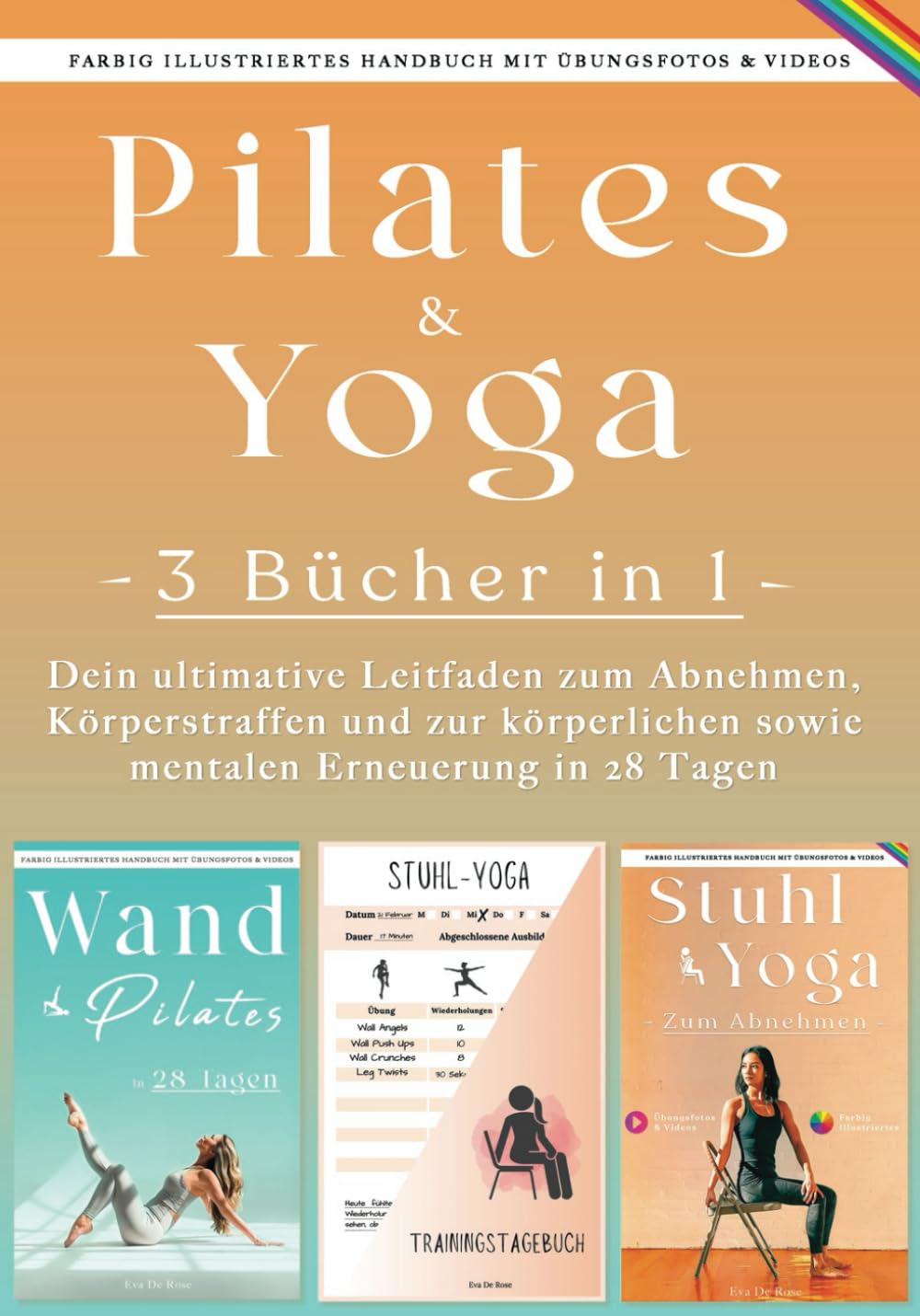 Wand Pilates und Stuhl-Yoga Zum Abnehmen: 3 Bücher in 1 - Dein ultimative Leitfaden zum Abnehmen, Körperstraffen und zur körperlichen sowie mentalen Erneuerung in 28 Tagen Leisure & Fun