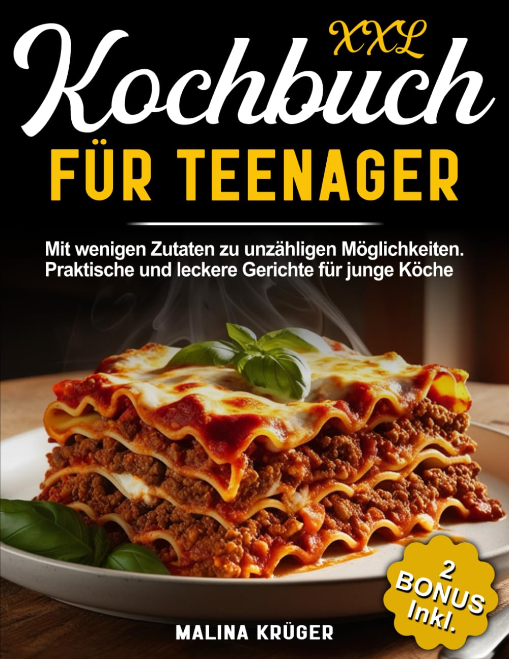 Kochbuch für Teenager: Mit wenigen Zutaten zu unzähligen Möglichkeiten. Praktische und leckere Gerichte für junge Köche (5 Zutaten Rezepte, Band 1) Cooking & Enjoying
